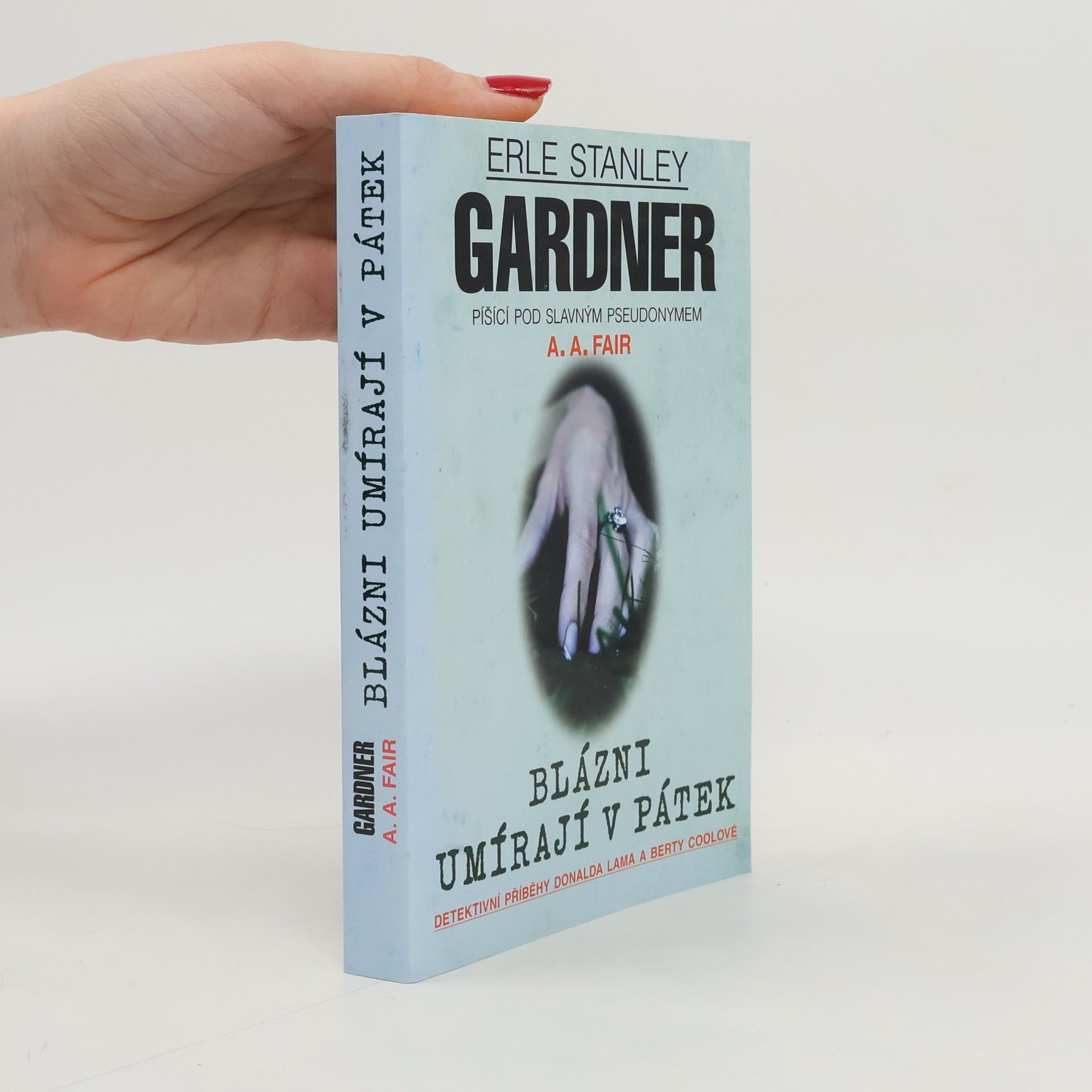 Erle Stanley Gardner Blázni umírají v pátek