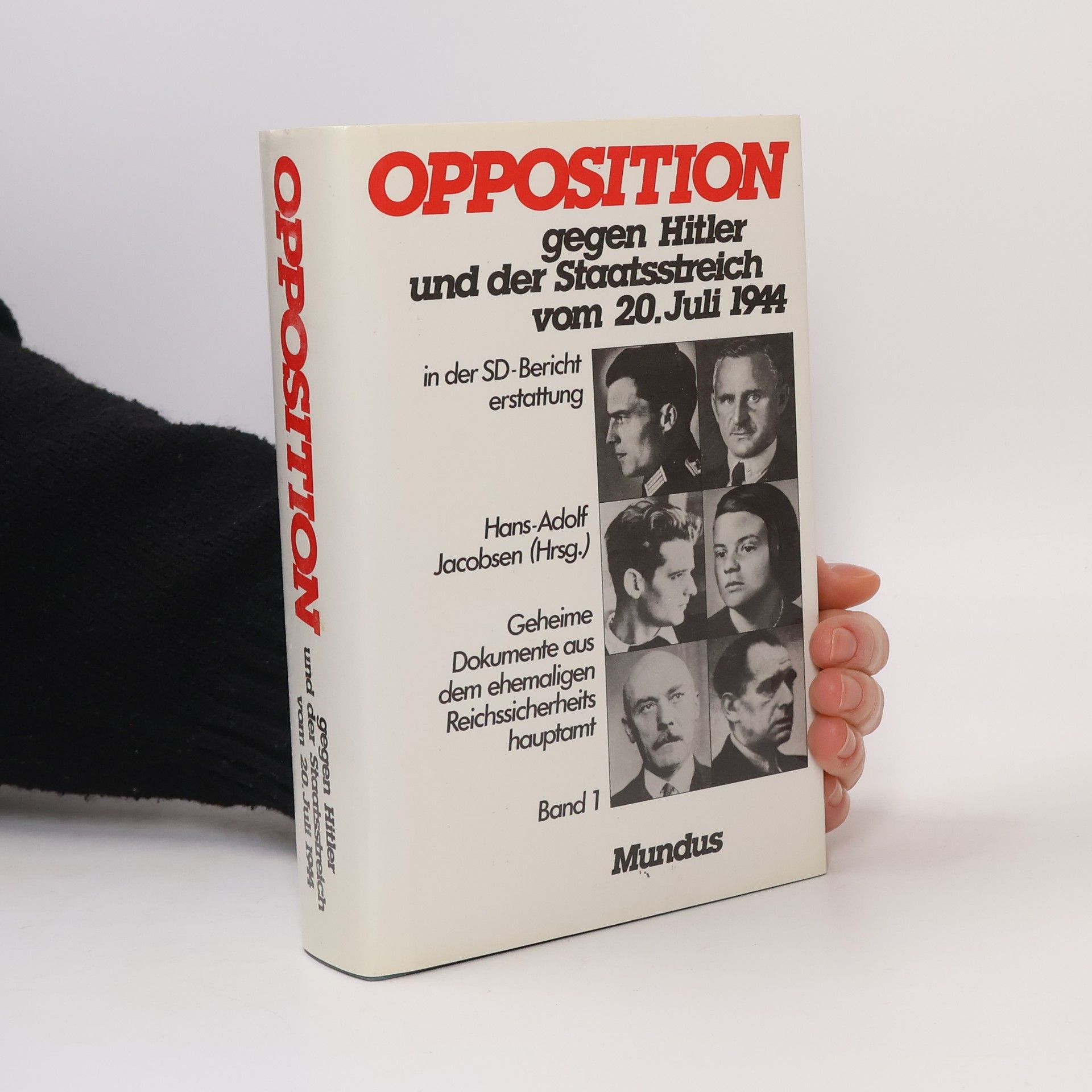 Kolektiv autorů Opposition gegen Hitler und der Staatsstreich vom 20. Juli 1944