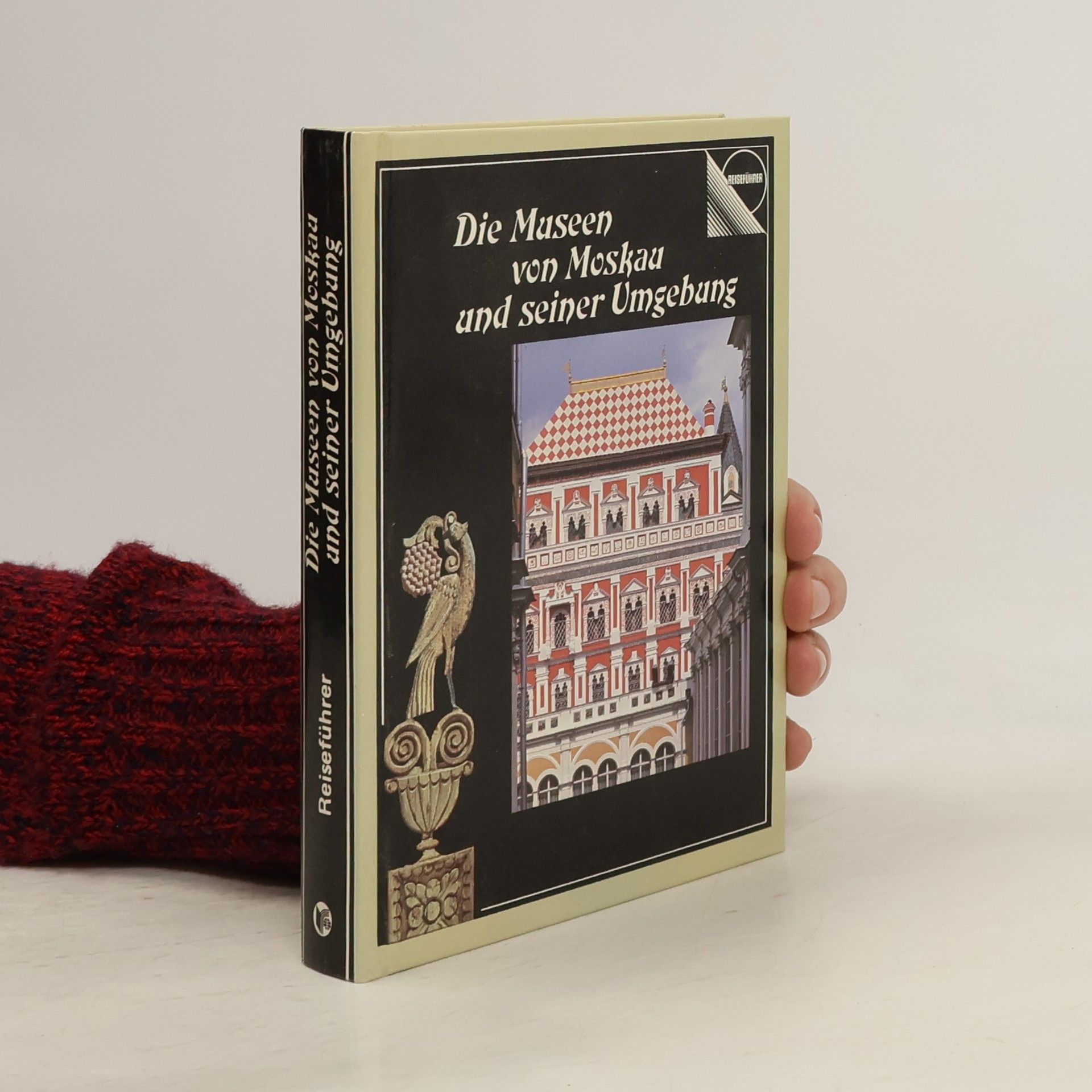 Autorenkollektiv Die Museen von Moskau und seiner Umgebung