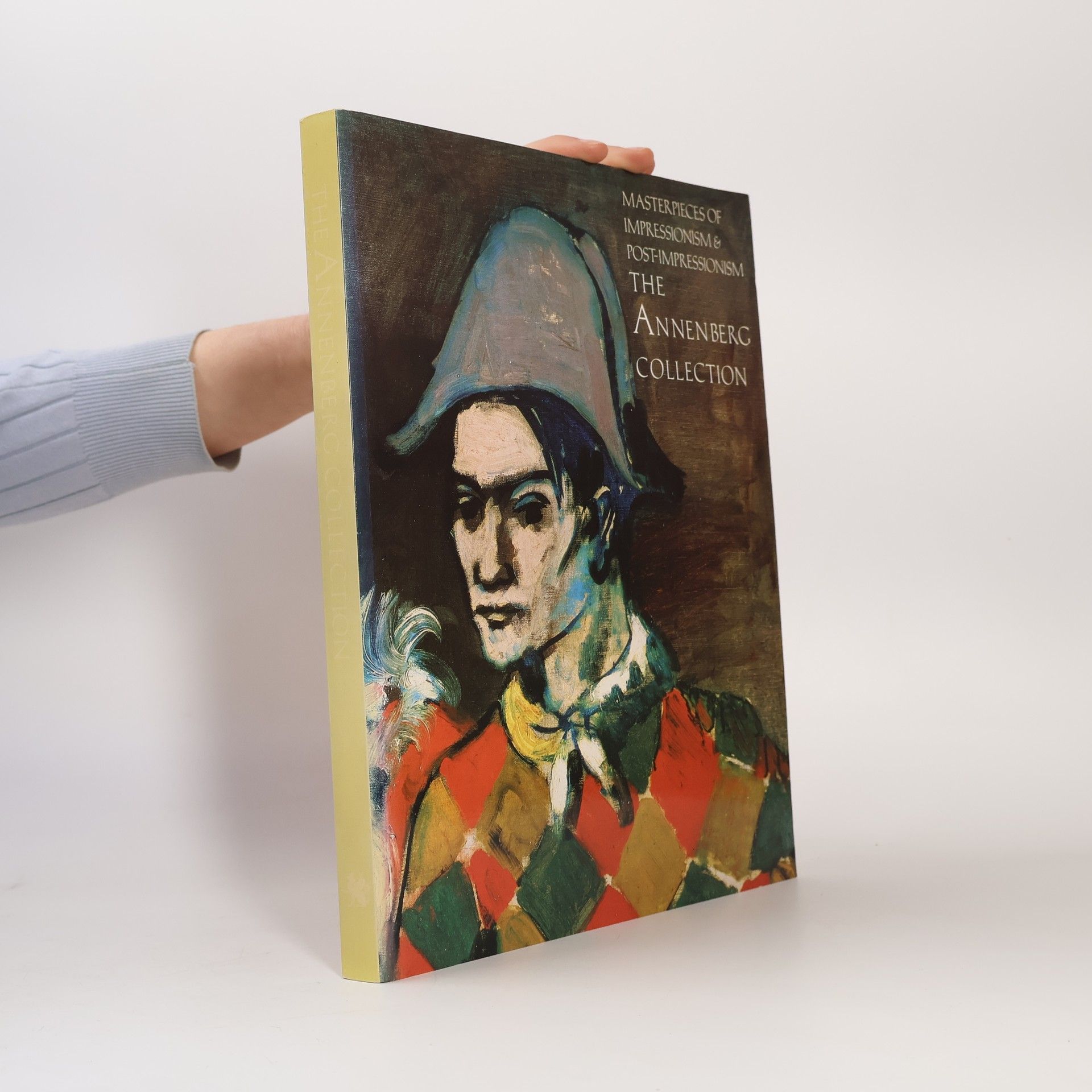 Joseph J. Rishel The Annenberg Collection: Masterpieces of Impressionism and Post Impressionism