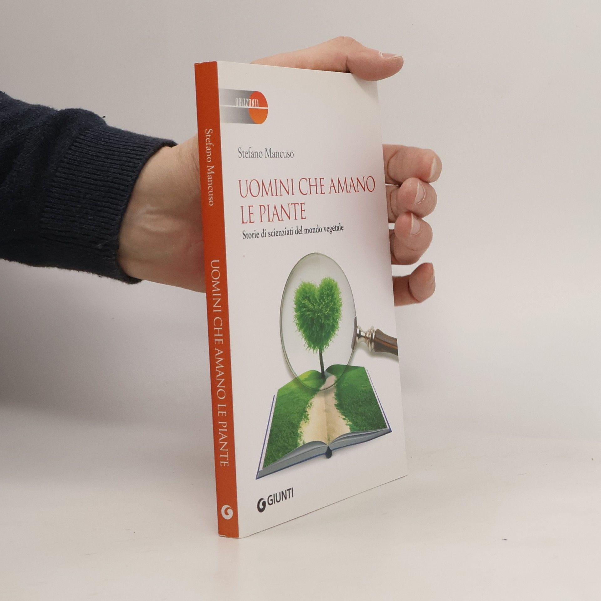 Stefano Mancuso Orizzonti: Uomini che amano le piante