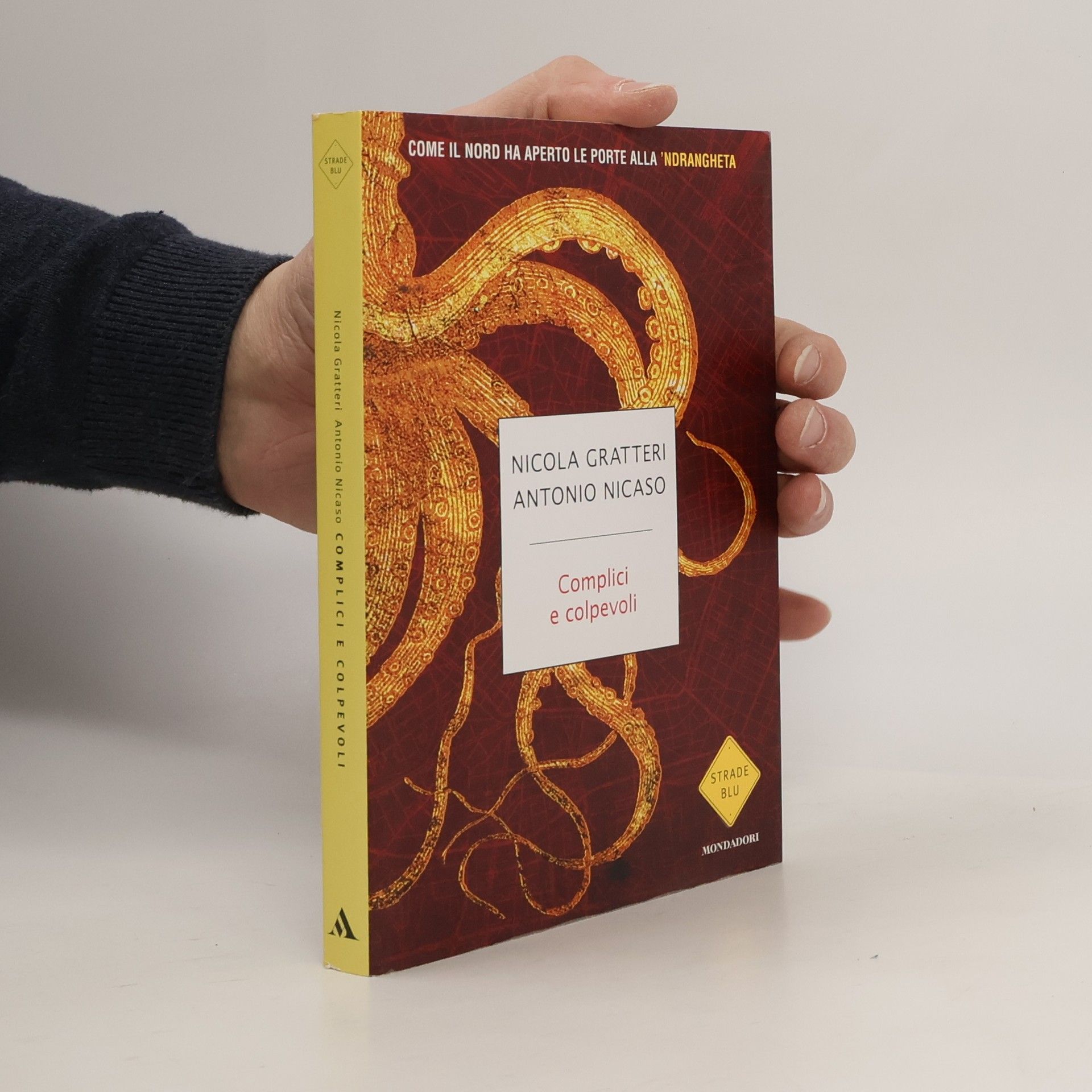 Nicola Gratteri Strade Blu: Complici e colpevoli