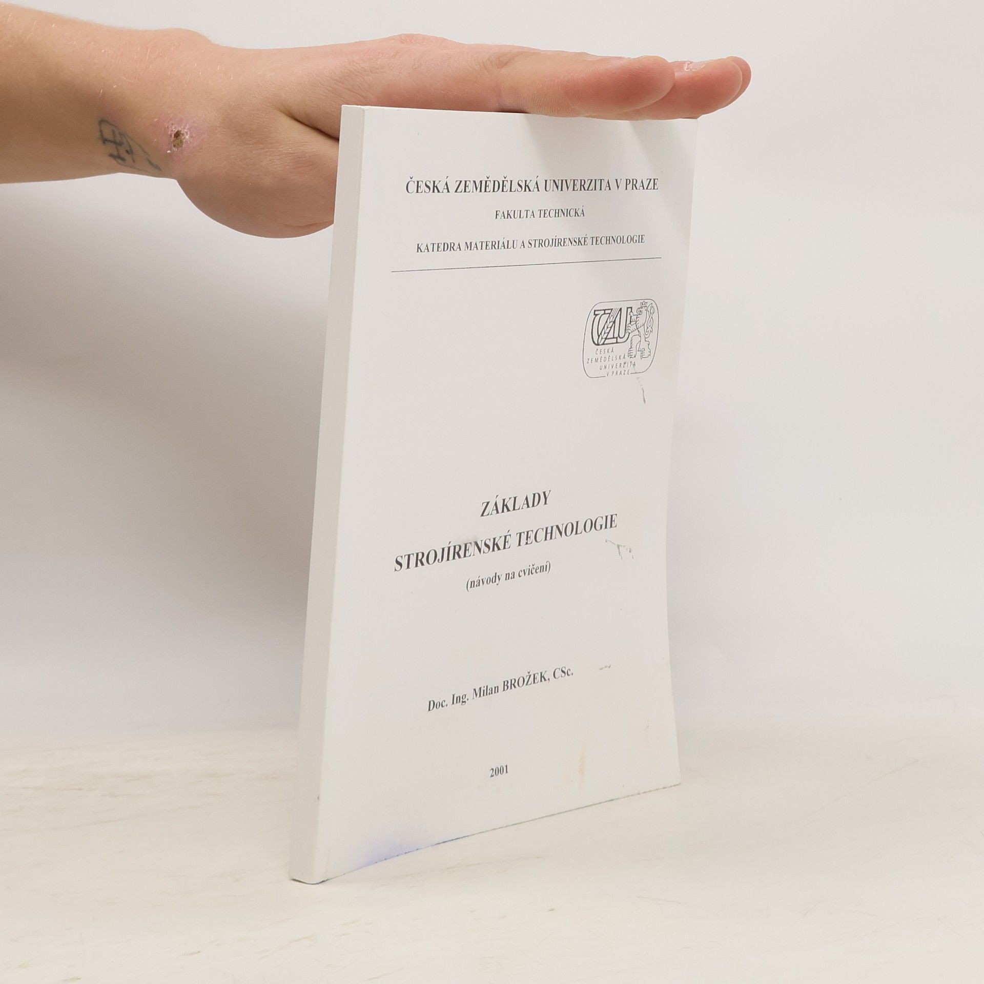 Milan Brožek Základy strojírenské technologie. Návody na cvičení
