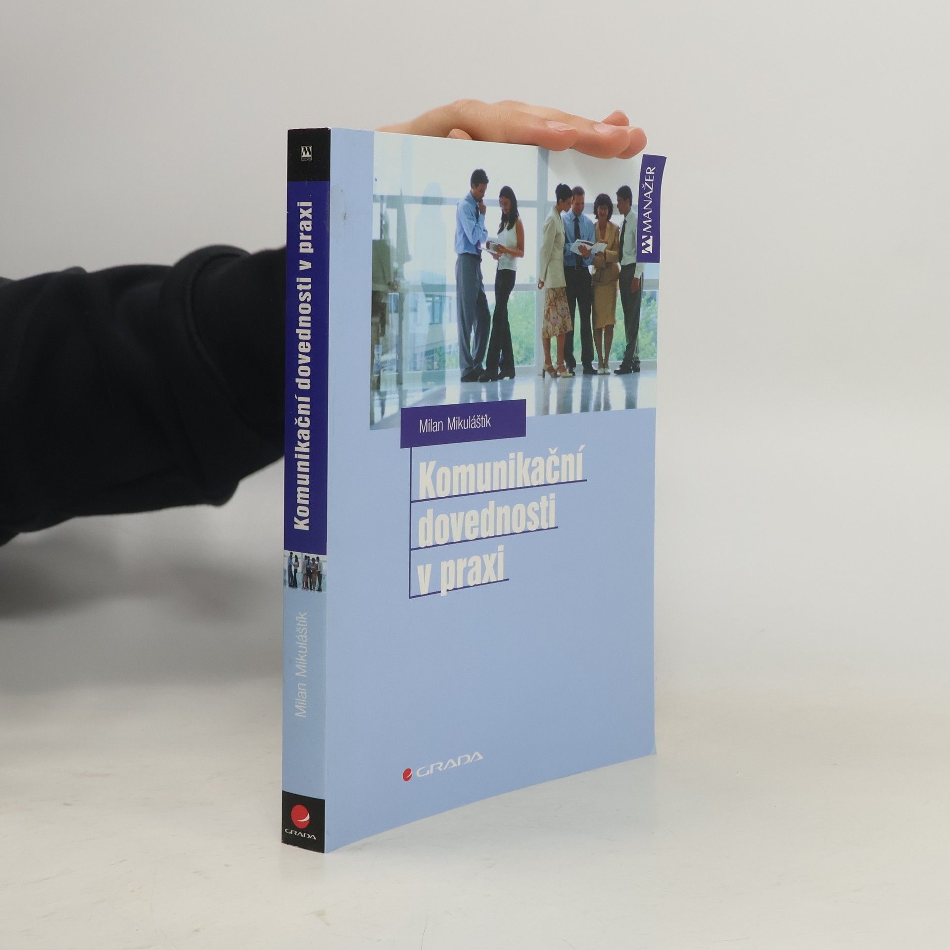 Milan Mikuláštík Komunikační dovednosti v praxi