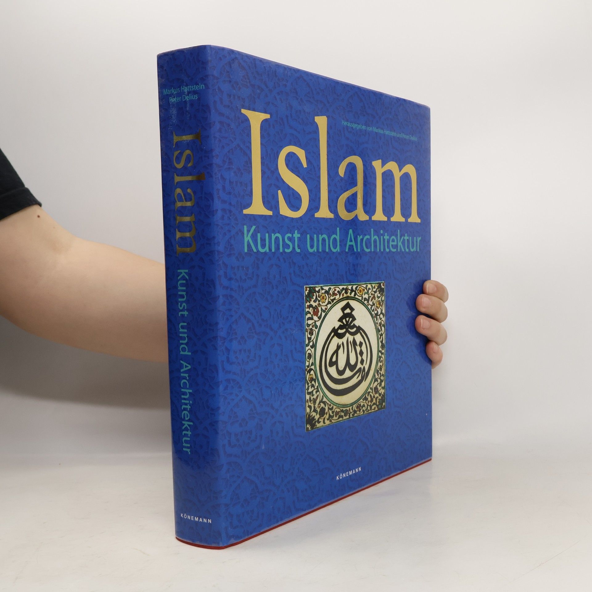 Markus Hattstein Islam : Kunst und Architektur