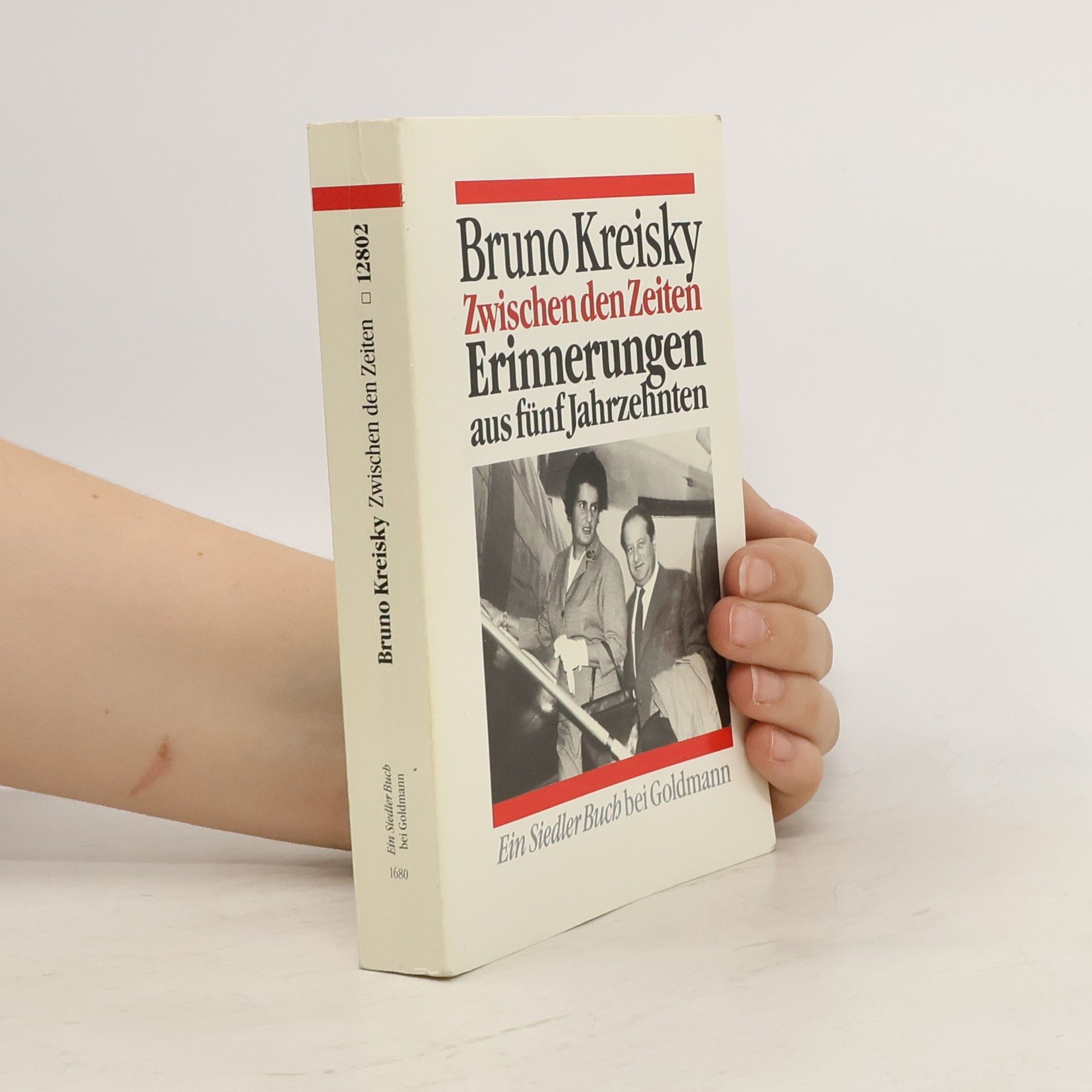 Bruno Kreisky Zwischen den Zeiten : Erinnerungen aus fünf Jahrzehnten