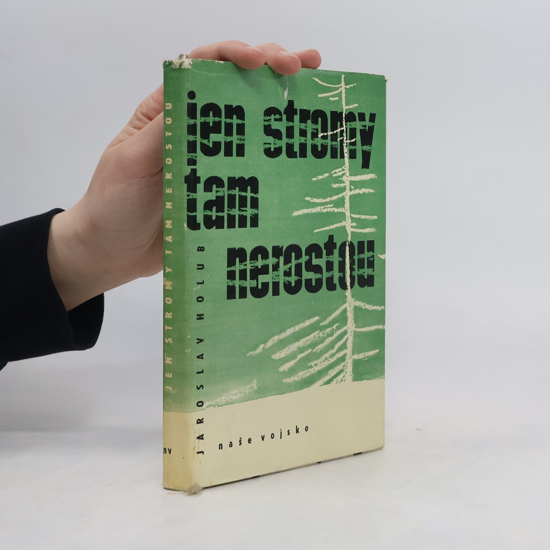 Jaroslav Holub Jen stromy tam nerostou