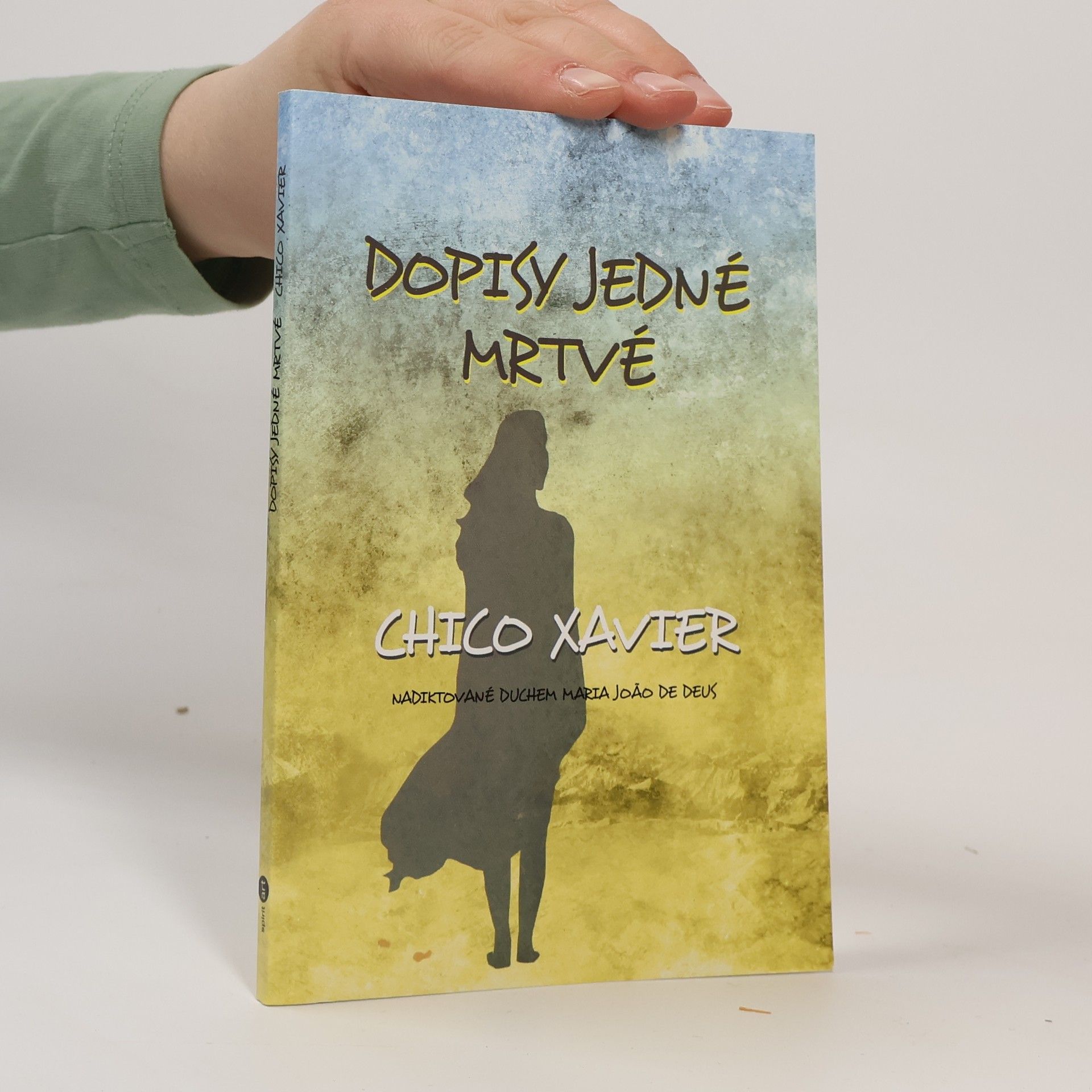 Francisco C.(Francisco Cândido) Xavier Dopisy jedné mrtvé