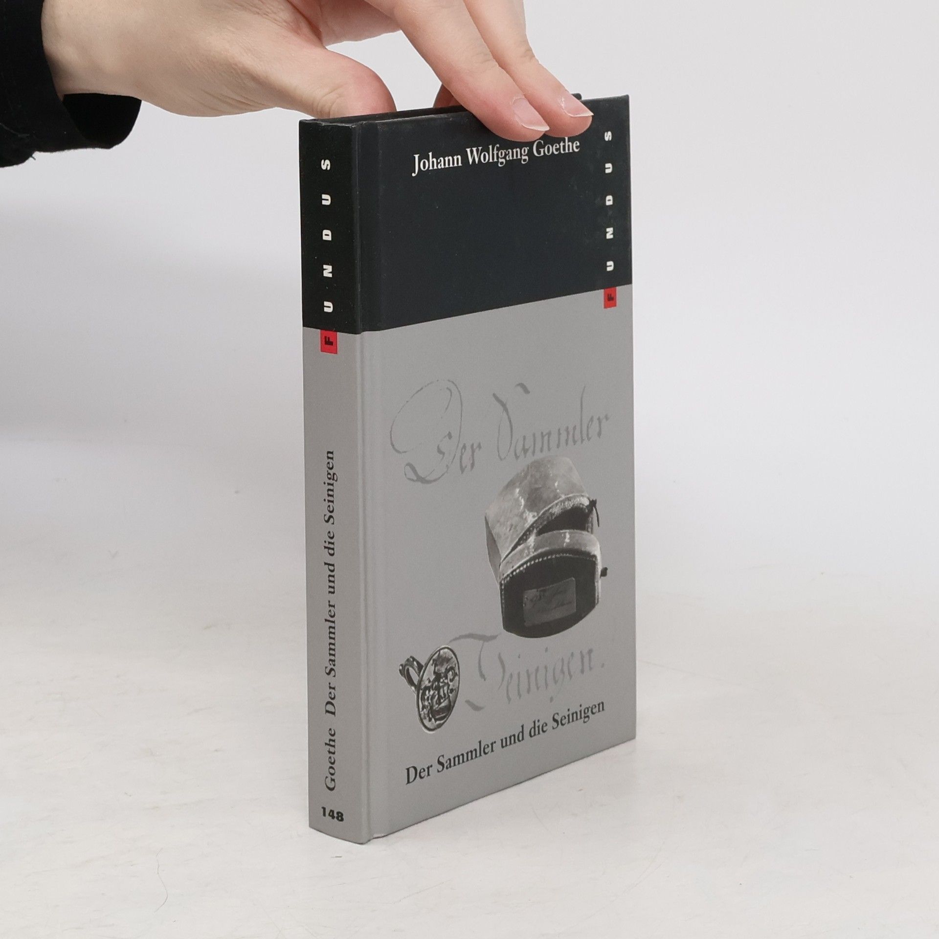 Johann Wolfgang von Goethe Der Sammler und die Seinigen