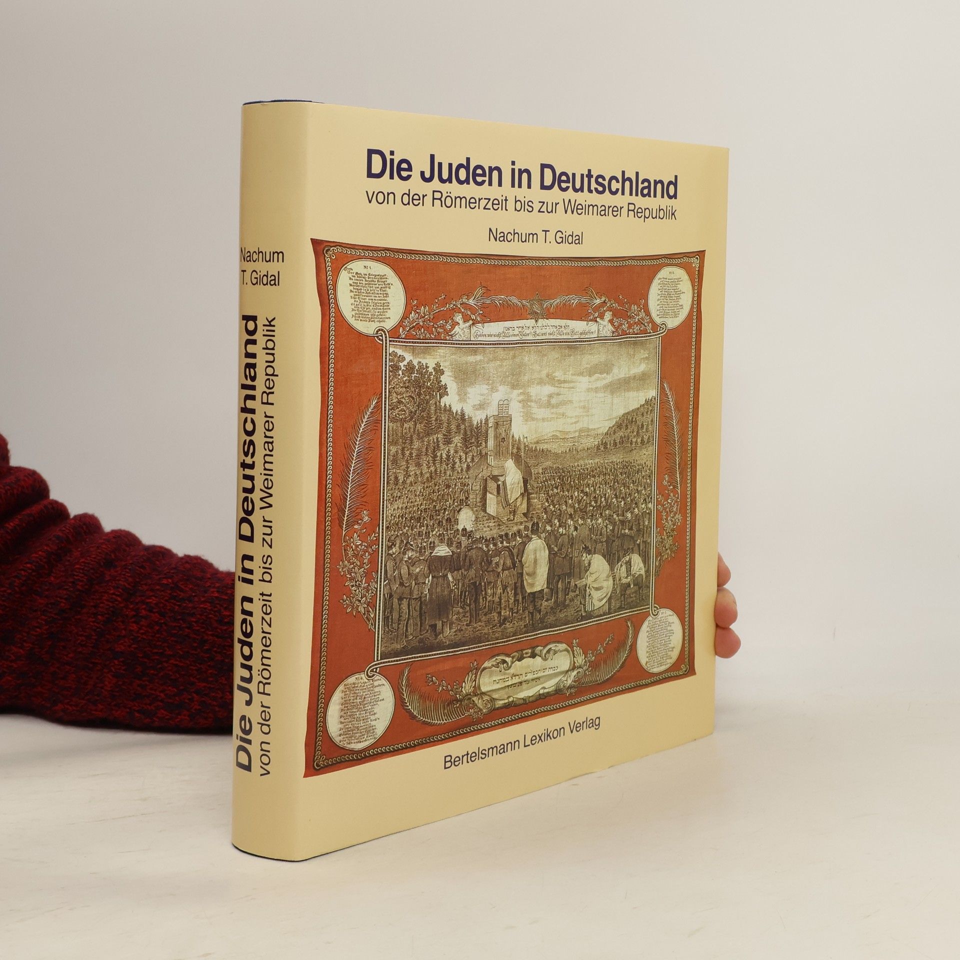 Naḥûm Tim Gidāl Die Juden in Deutschland von der Römerzeit bis zur Weimarer Republik