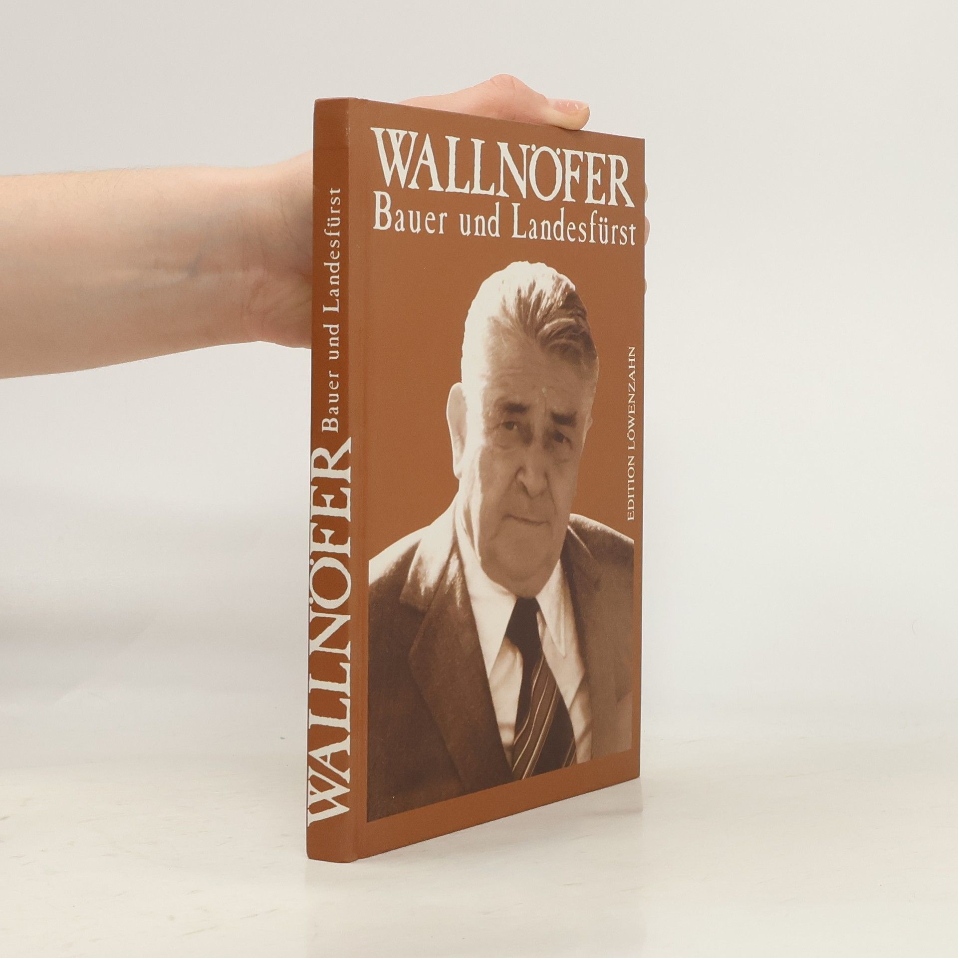 Adolf Wallnöfer Wallnöfer. Bauer und Landesfürst