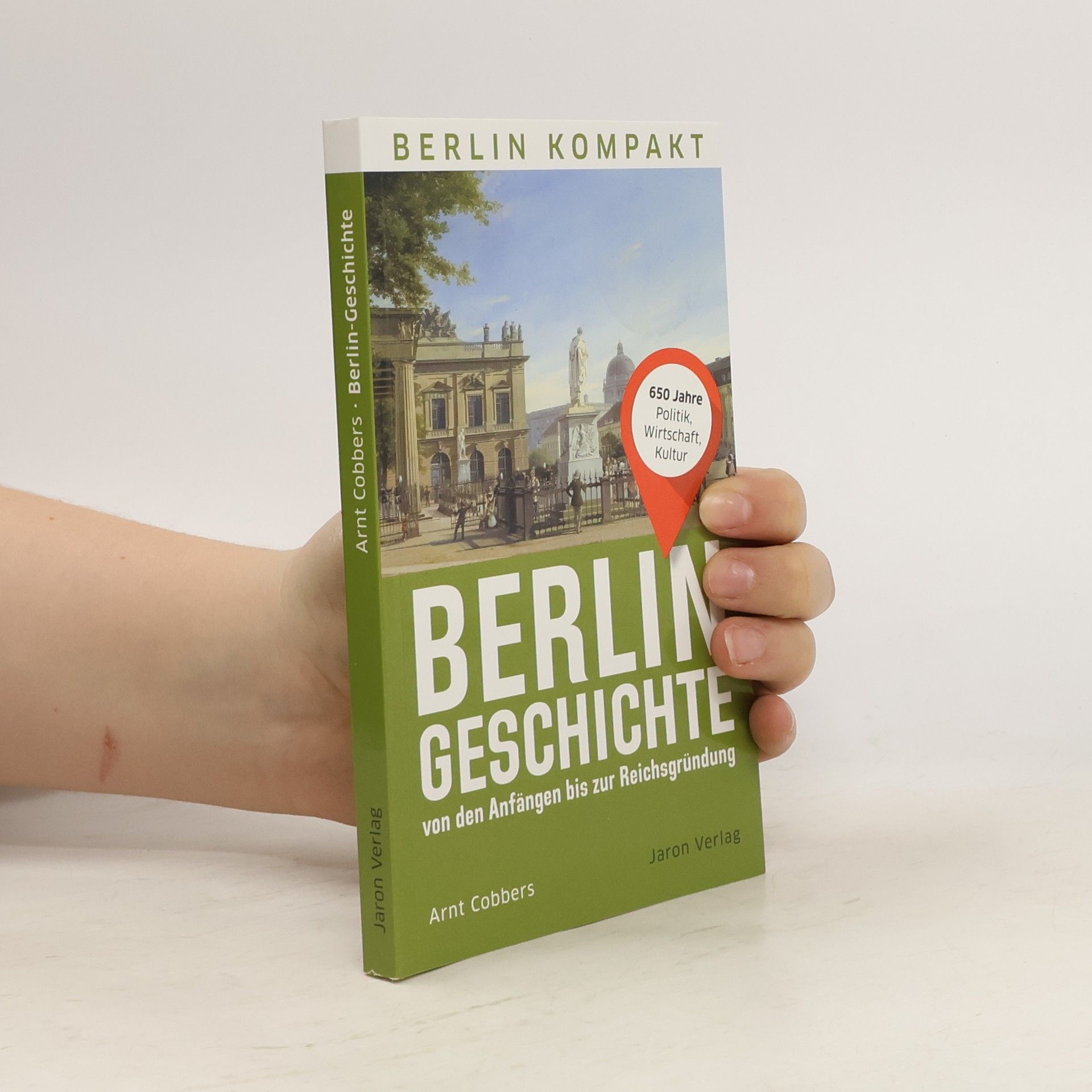 Arnt Cobbers Berlin-Geschichte von den Anfängen bis zur Reichsgründung