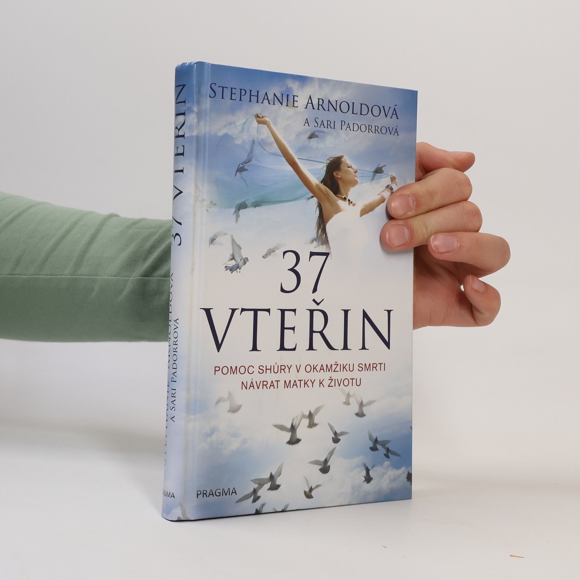 Sari Padorr 37 vteřin: Pomoc shůry v okamžiku smrti: Návrat matky k životu
