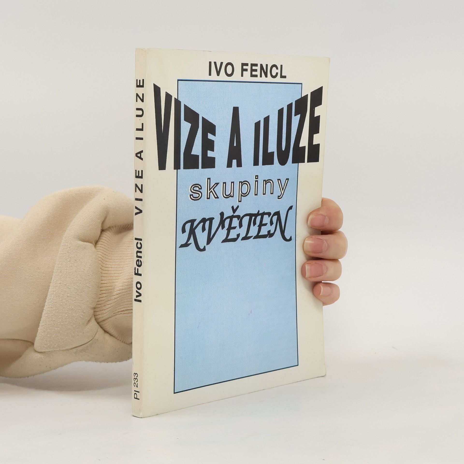 Jan Odnykud Vize a iluze skupiny Květen