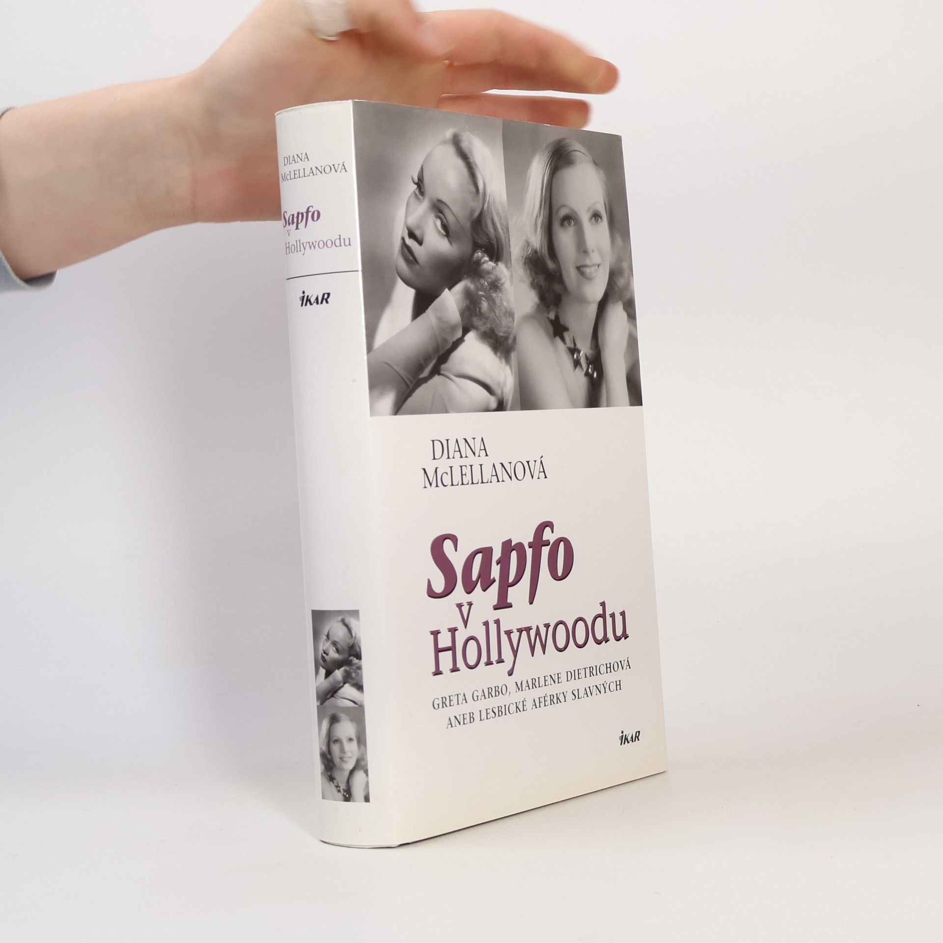 Diana McLellan Sapfo v Hollywoodu. Greta Garbo, Marlene Dietrichová aneb Lesbické aférky slavných