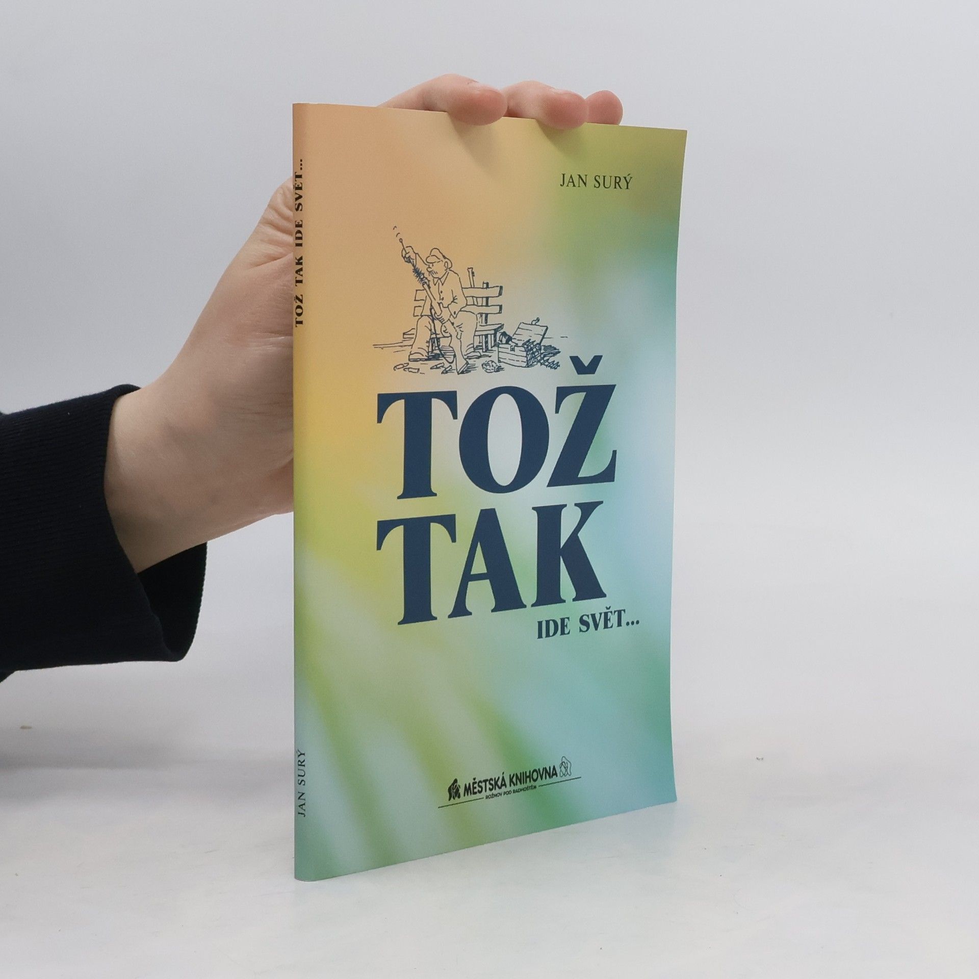 Tož tak ide svět--