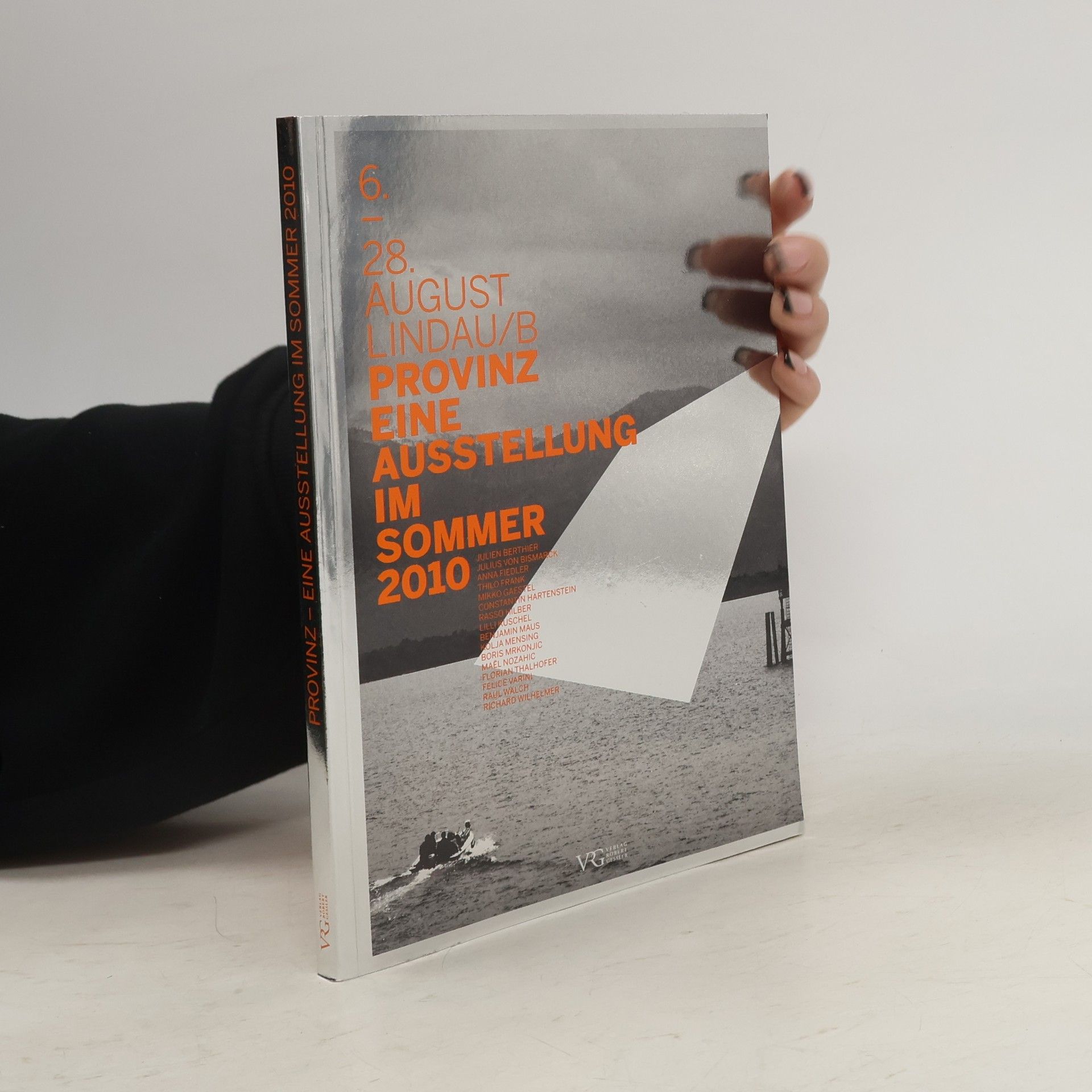 Provinz - Eine Ausstellung im Sommer 2010: 6. - 28. August Lindau/B