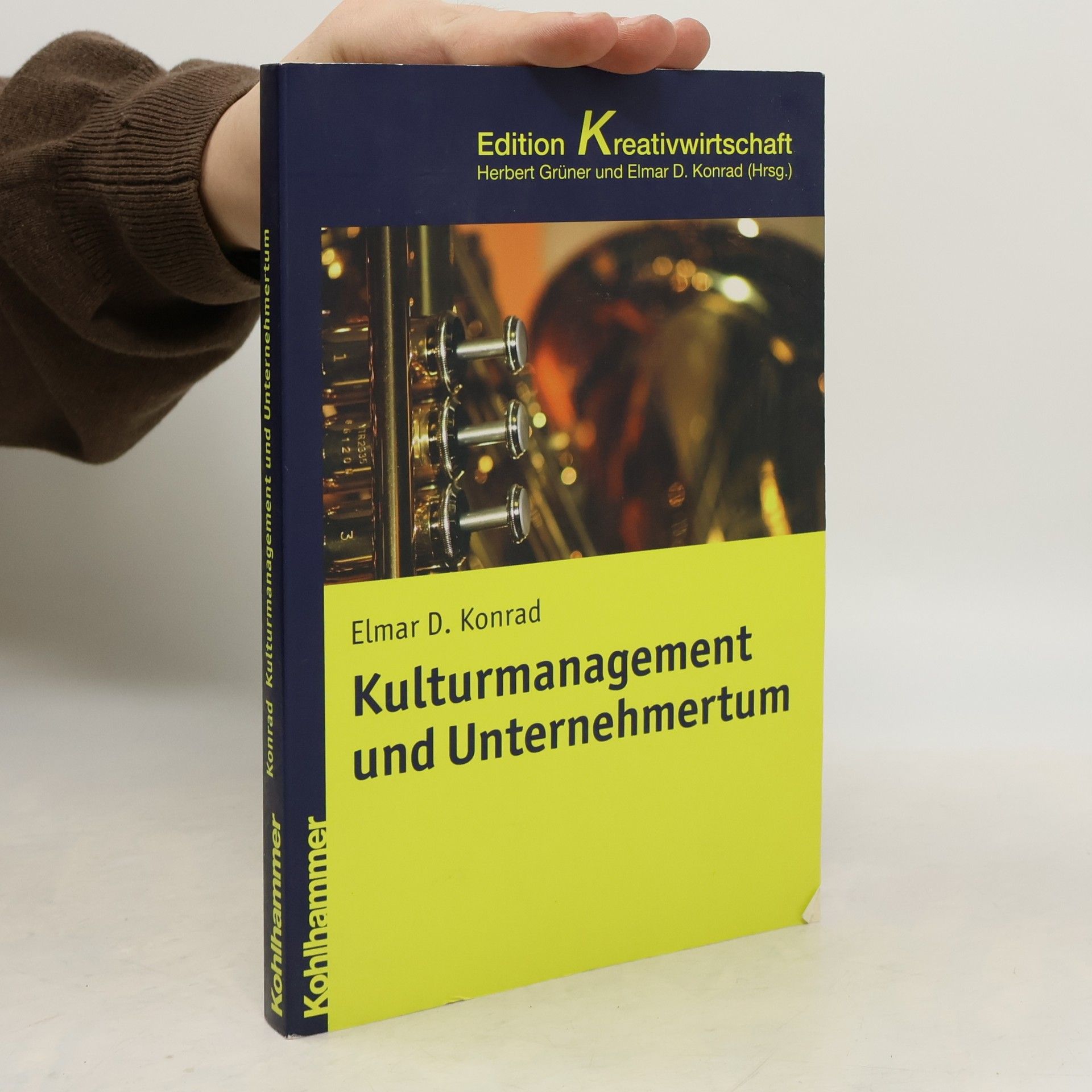 Kohlhammer Edition Kreativwirtschaft: Kulturmanagement und Unternehmertum