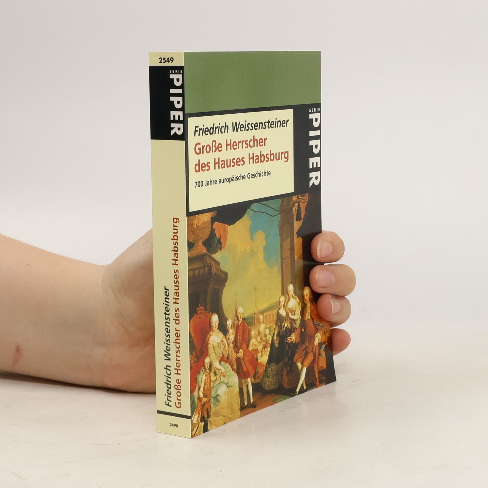 Friedrich Weissensteiner Große Herrscher des Hauses Habsburg