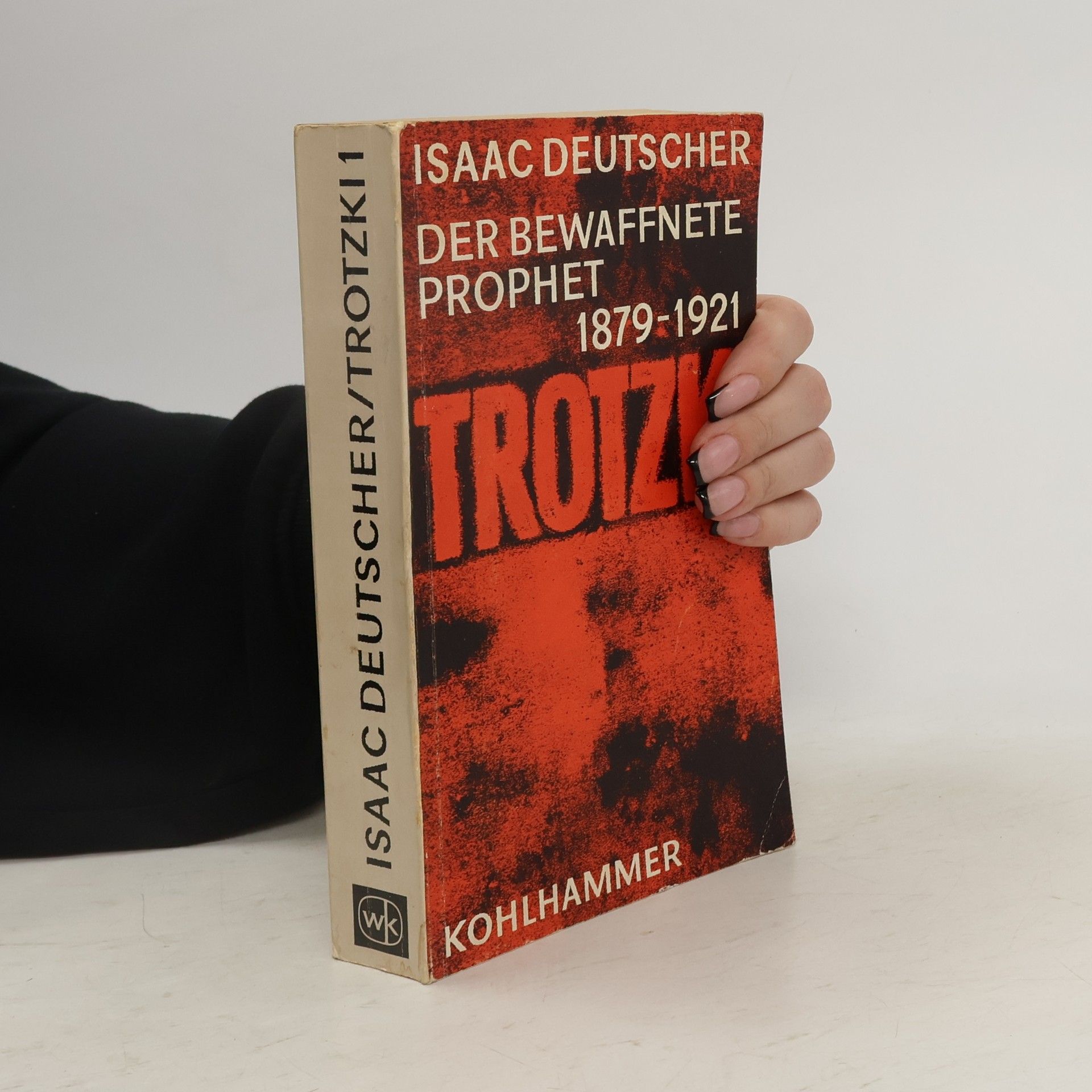 Trotzki, der bewaffnete prophet 1879-1921
