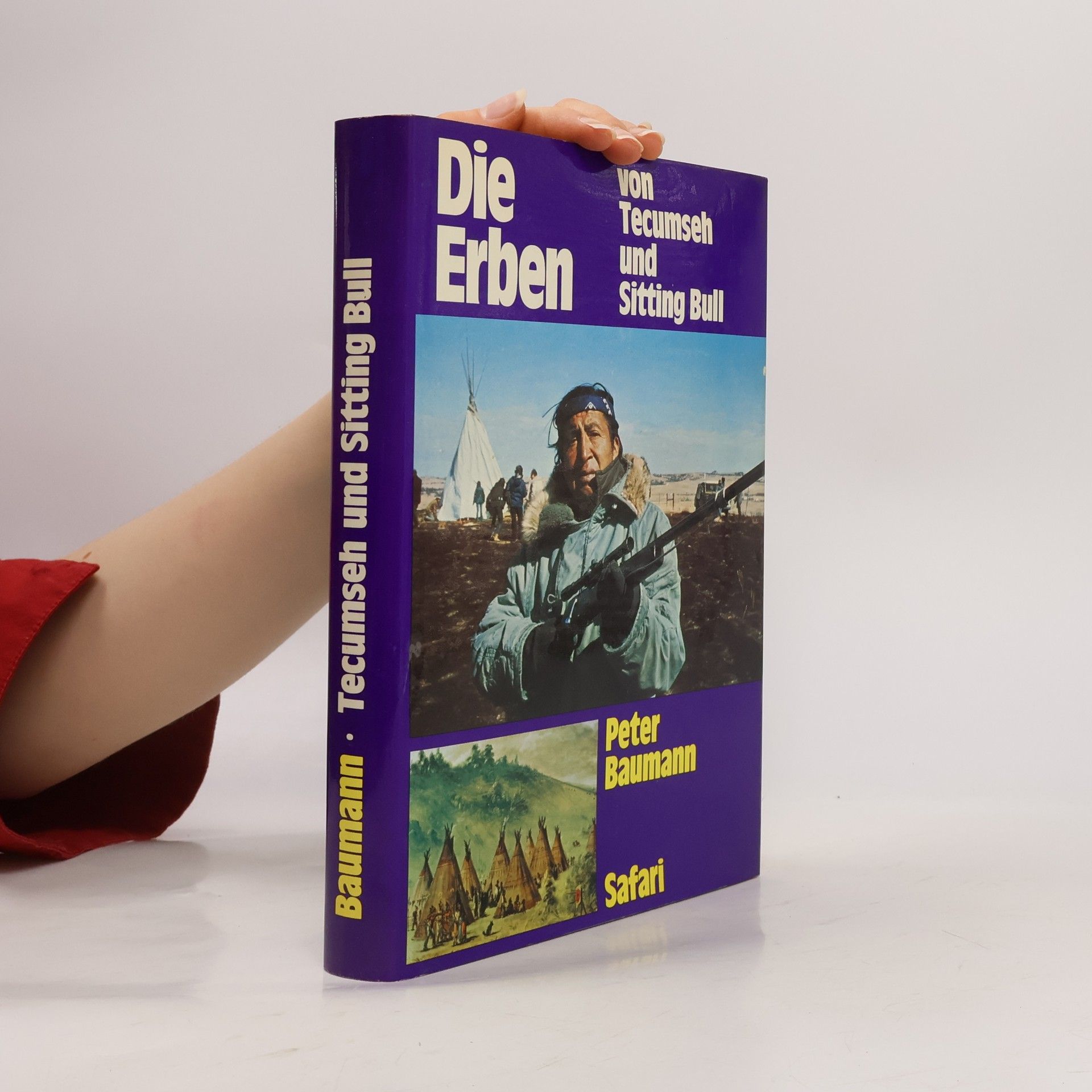 Peter Baumann Die Erben von Tecumseh und Sitting Bull