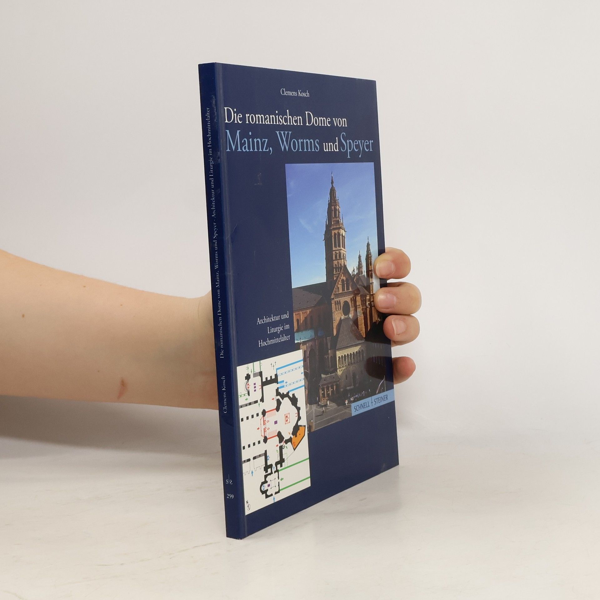 Clemens Kosch Die romanischen Dome von Mainz, Worms und Speyer