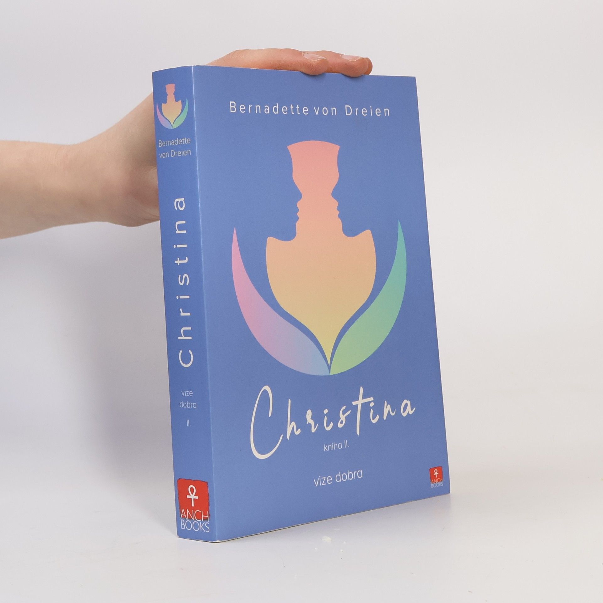 Bernadette von Dreien Christina, kniha II: Vize dobra