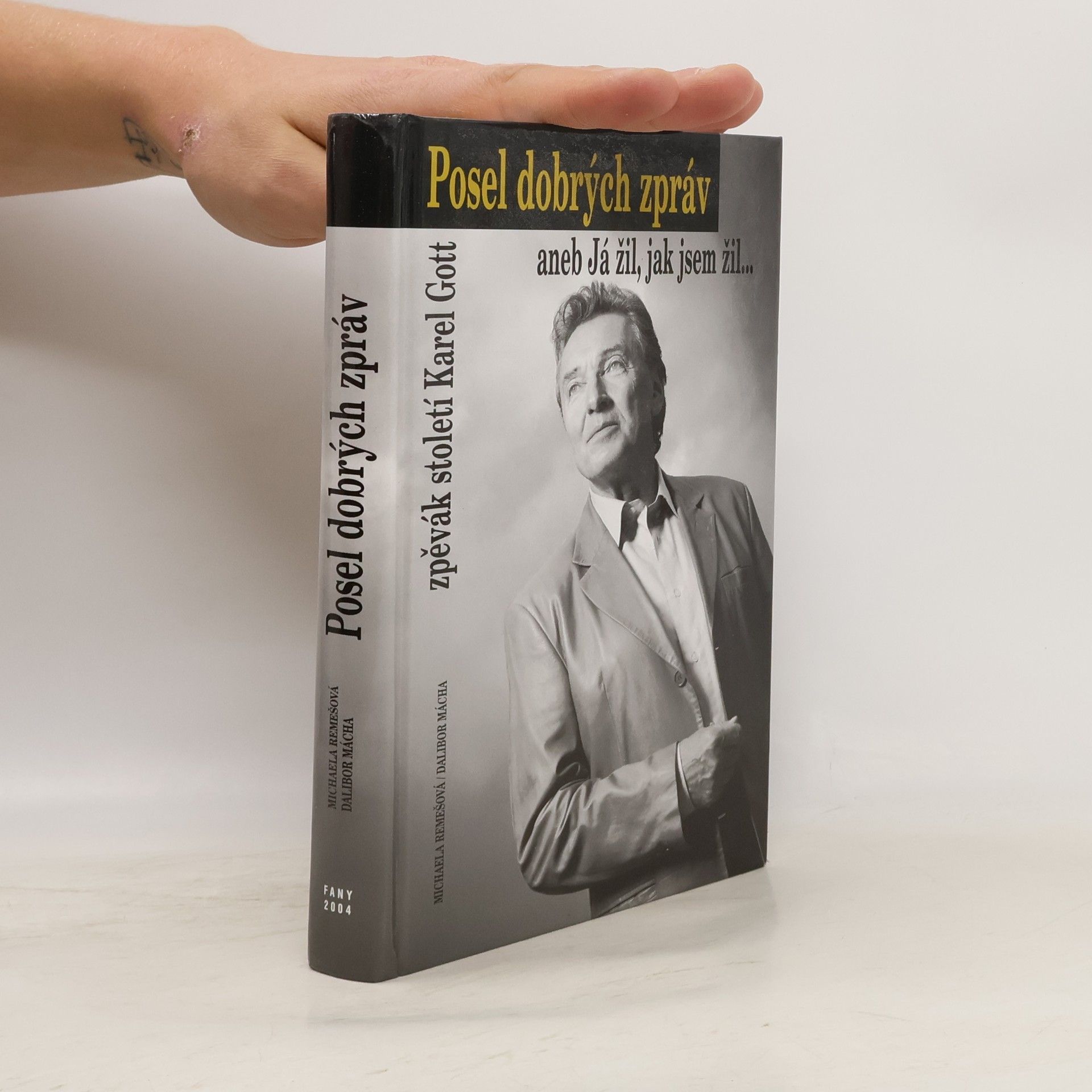 Dalibor Mácha Posel dobrých zpráv aneb Já žil, jak jsem žil...