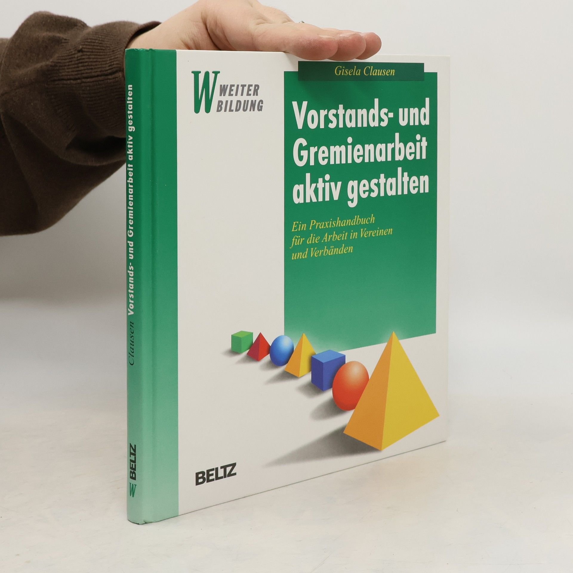 Gisela Clausen Weiter Bildung: Vorstands- und Gremienarbeit aktiv gestalten