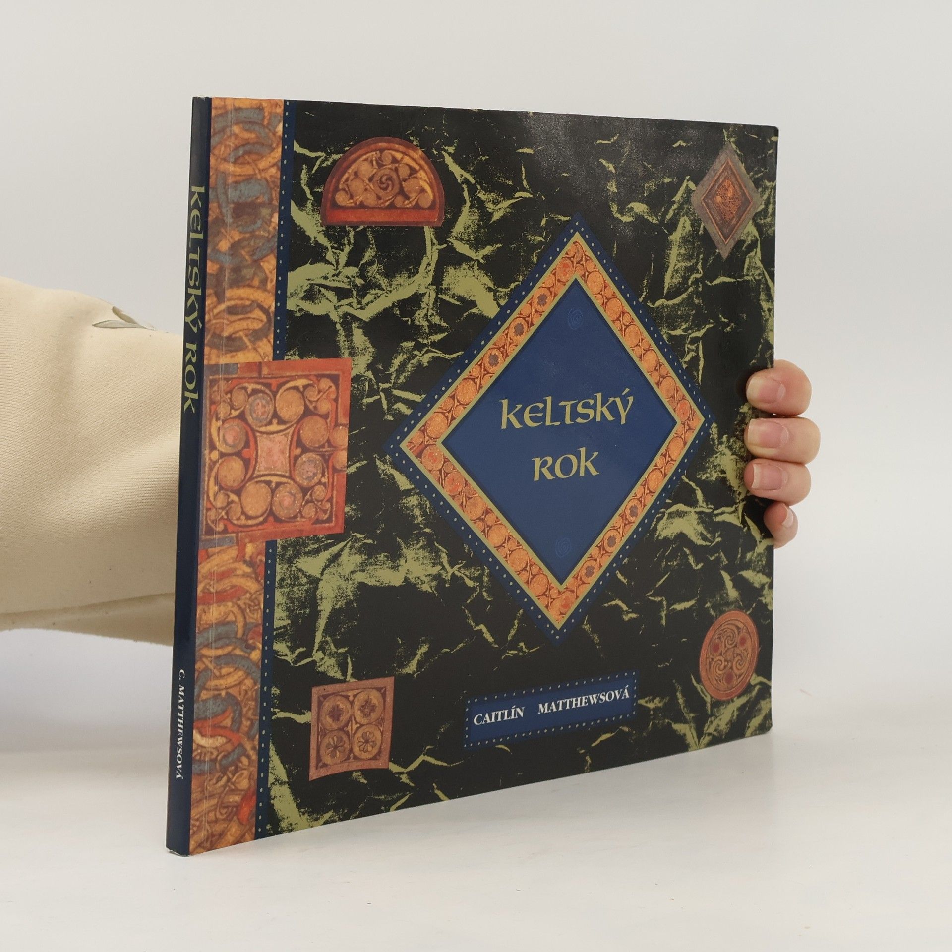 Caitlin Matthews Keltský rok : průvodce keltským světem duchovna a moudrosti