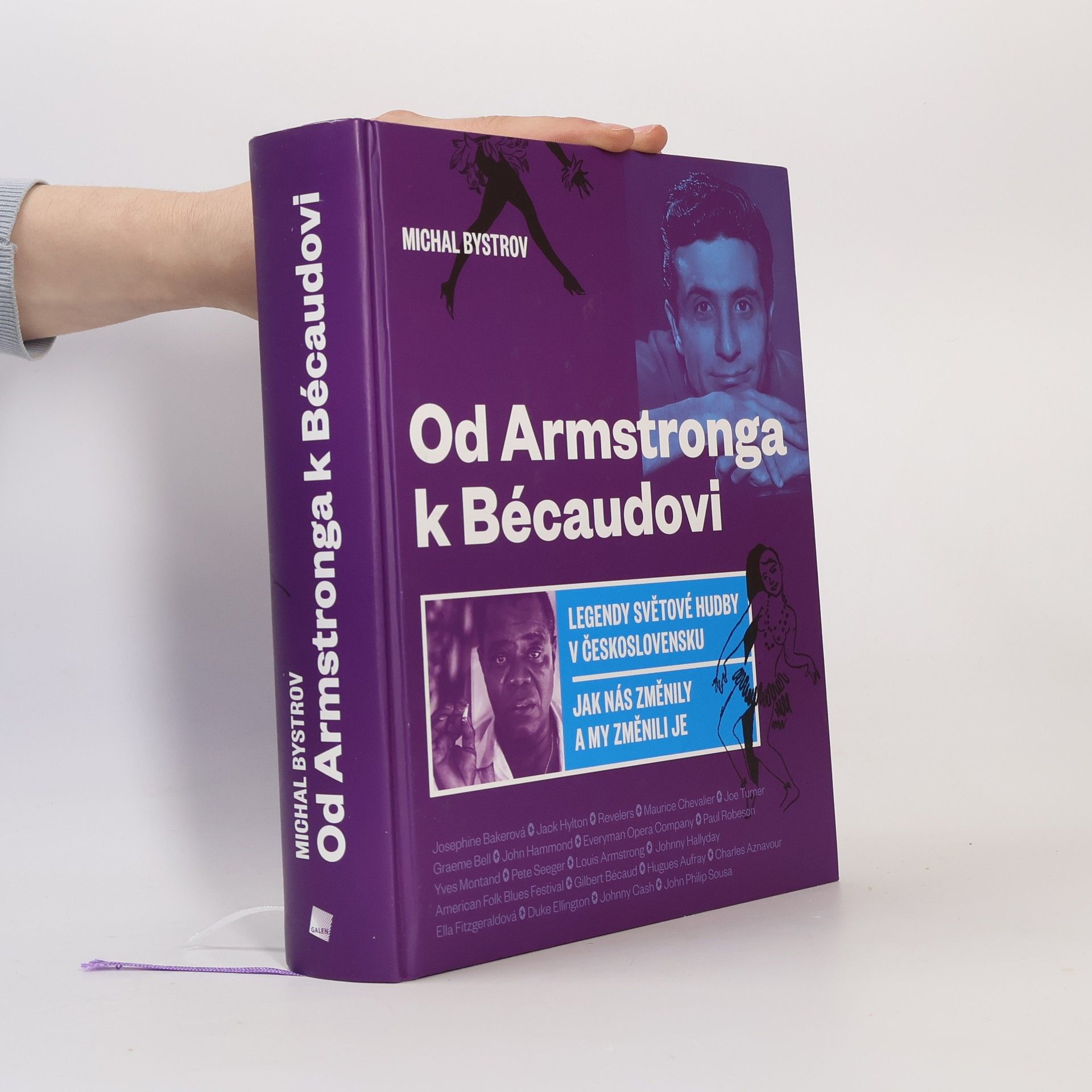 Michal Bystrov Od Armstronga k Bécaudovi : legendy světové hudby v Československu : jak nás změnily a my změnili je