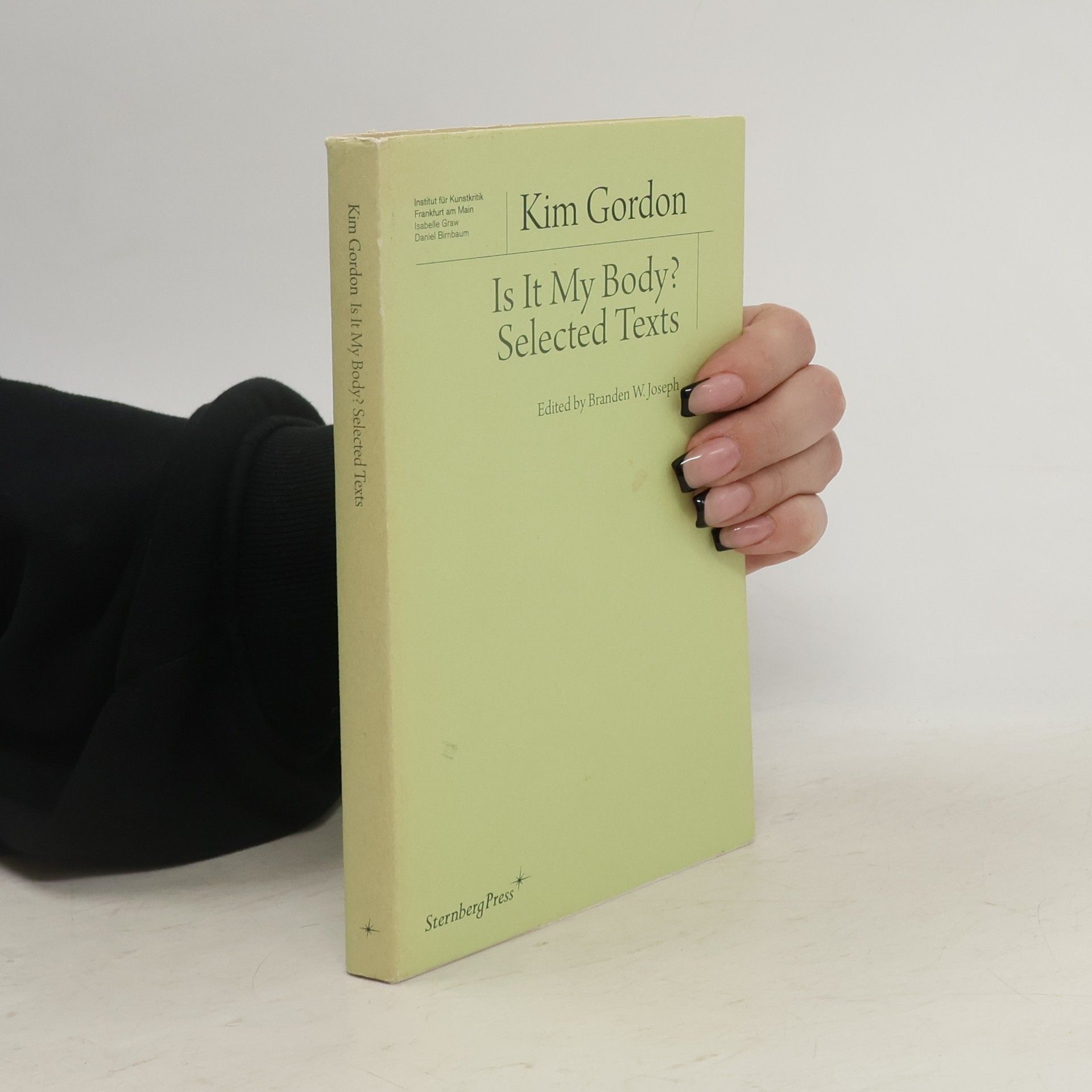 Branden Wayne Joseph Is it my body? Selected texts