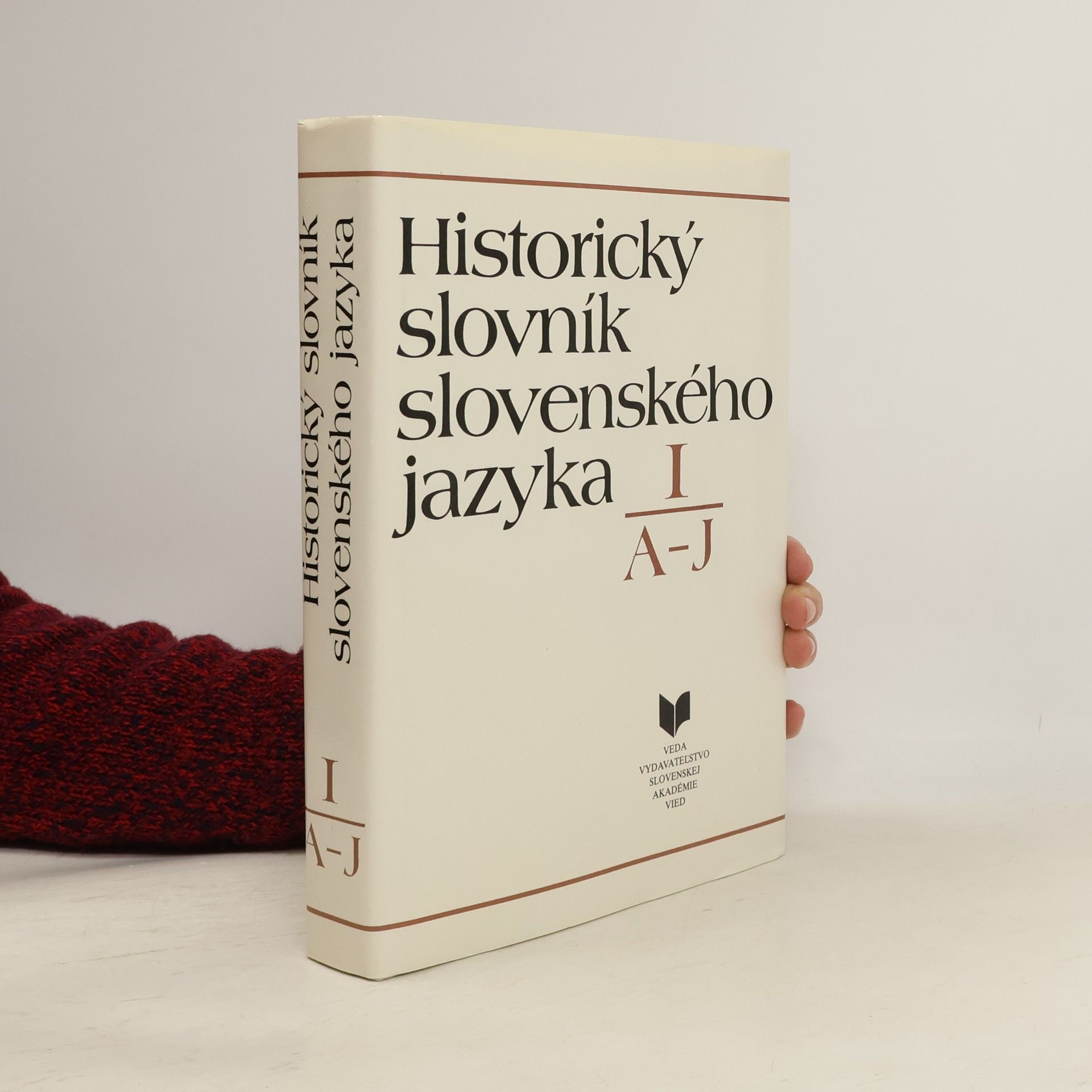 Kolektiv autorů Historický slovník slovenského jazyka I: A–J
