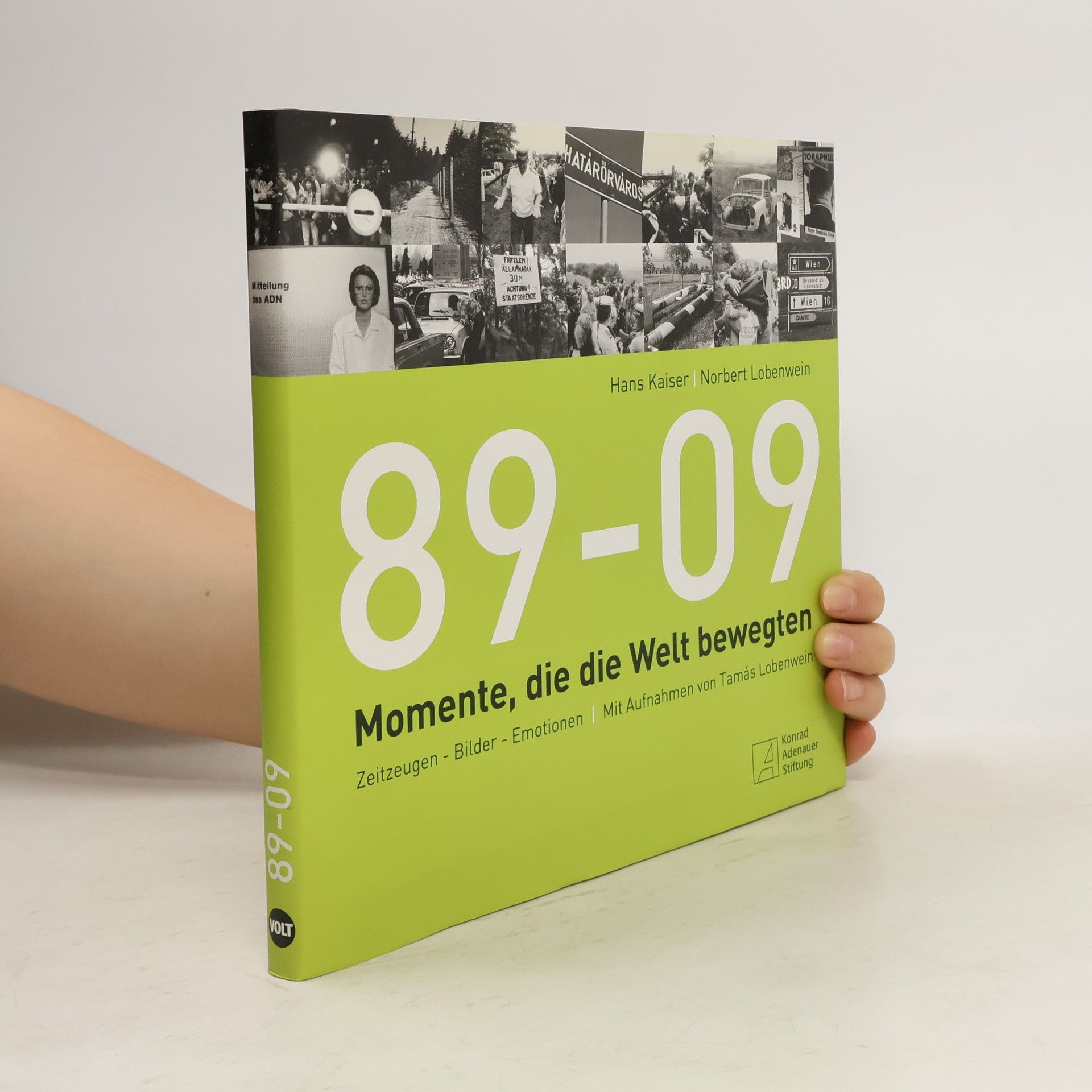 Hans Kaiser 89-09 Momente die die Welt bewegten