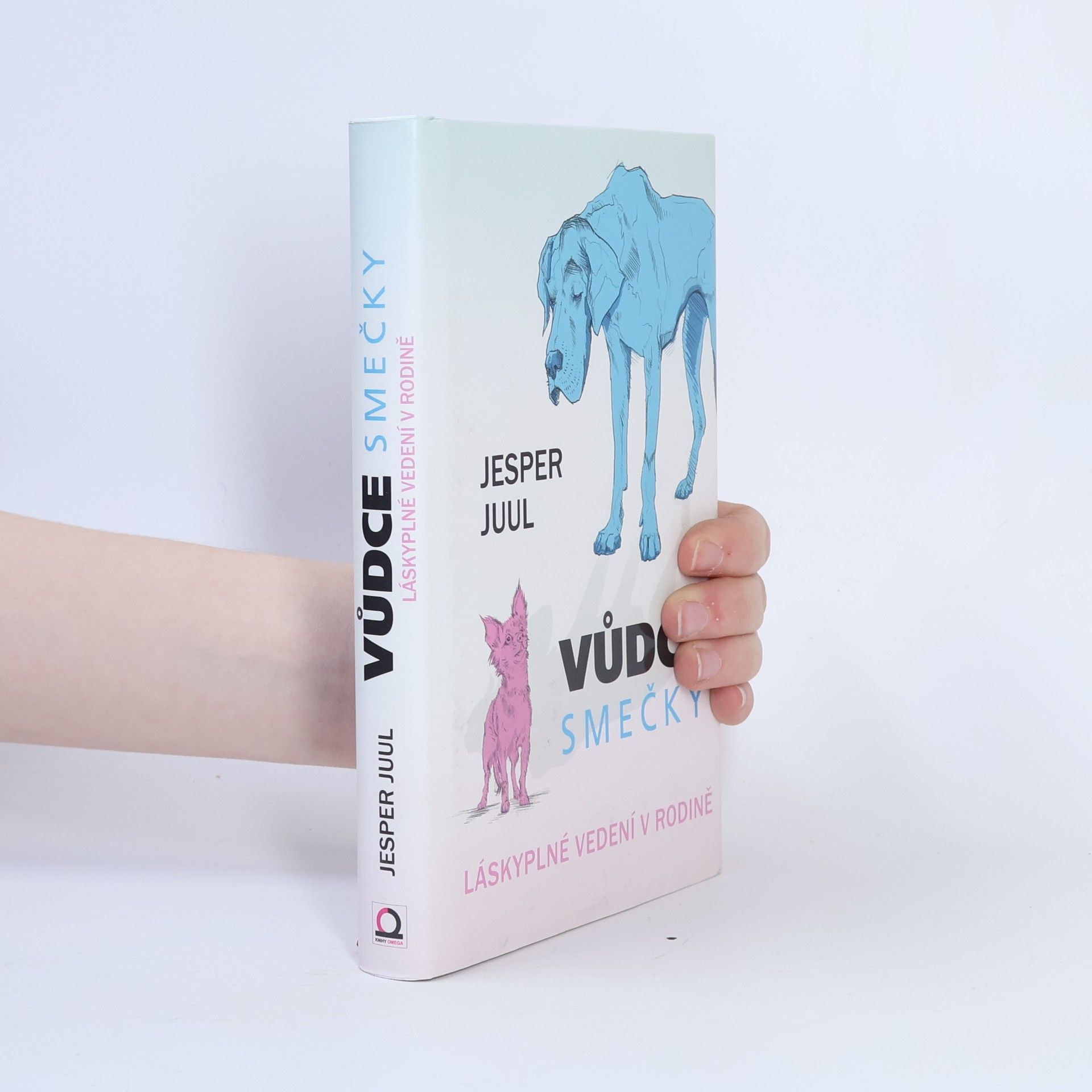 Jesper Juul Vůdce smečky: Láskyplné vedení v rodině
