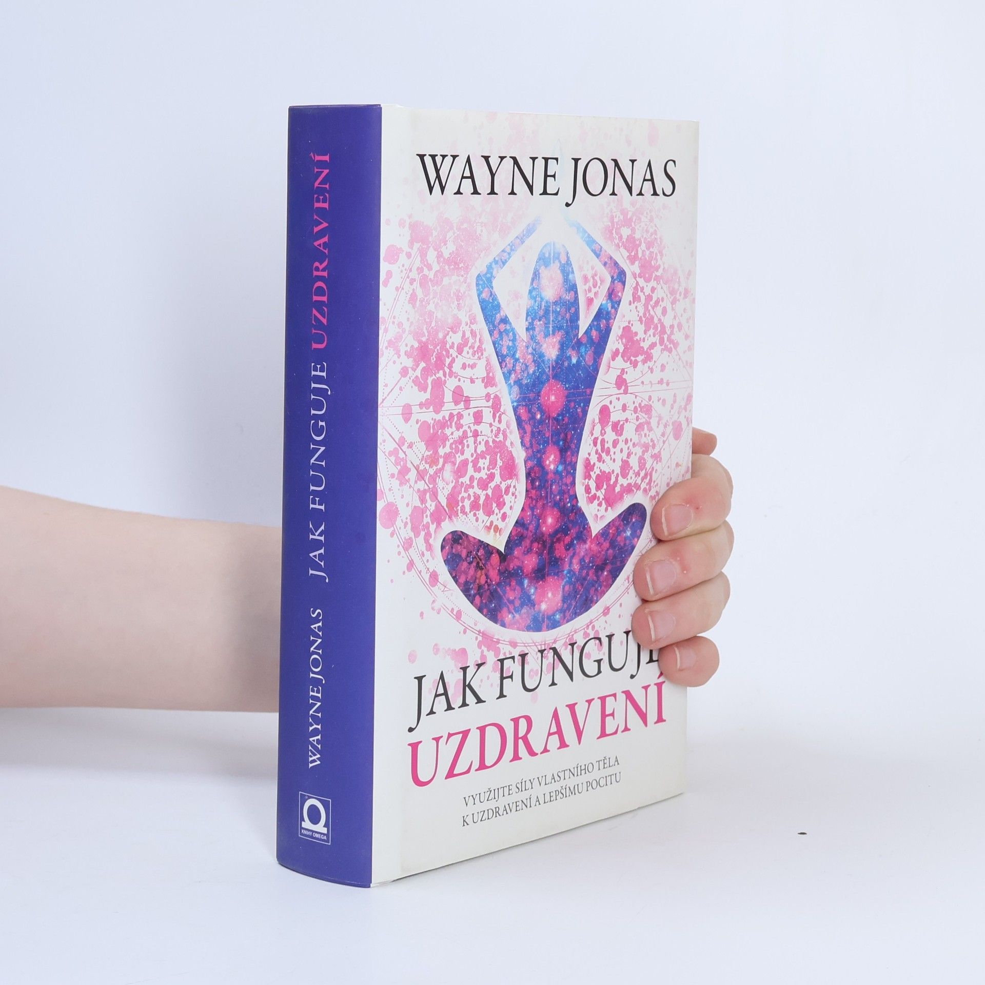 Wayne B. Jonas Jak funguje uzdravení