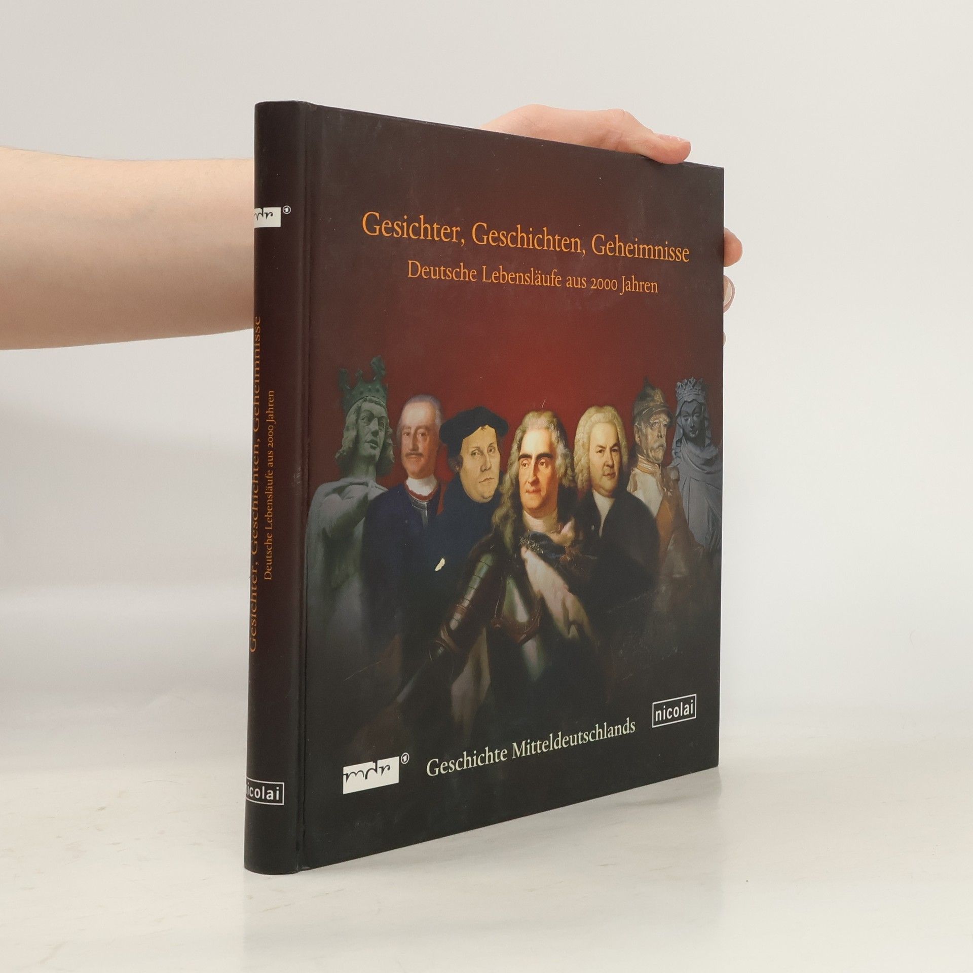 Winifred König Gesichter, Geschichten, Geheimnisse. Deutsche Lebensläufe aus 2000 Jahren