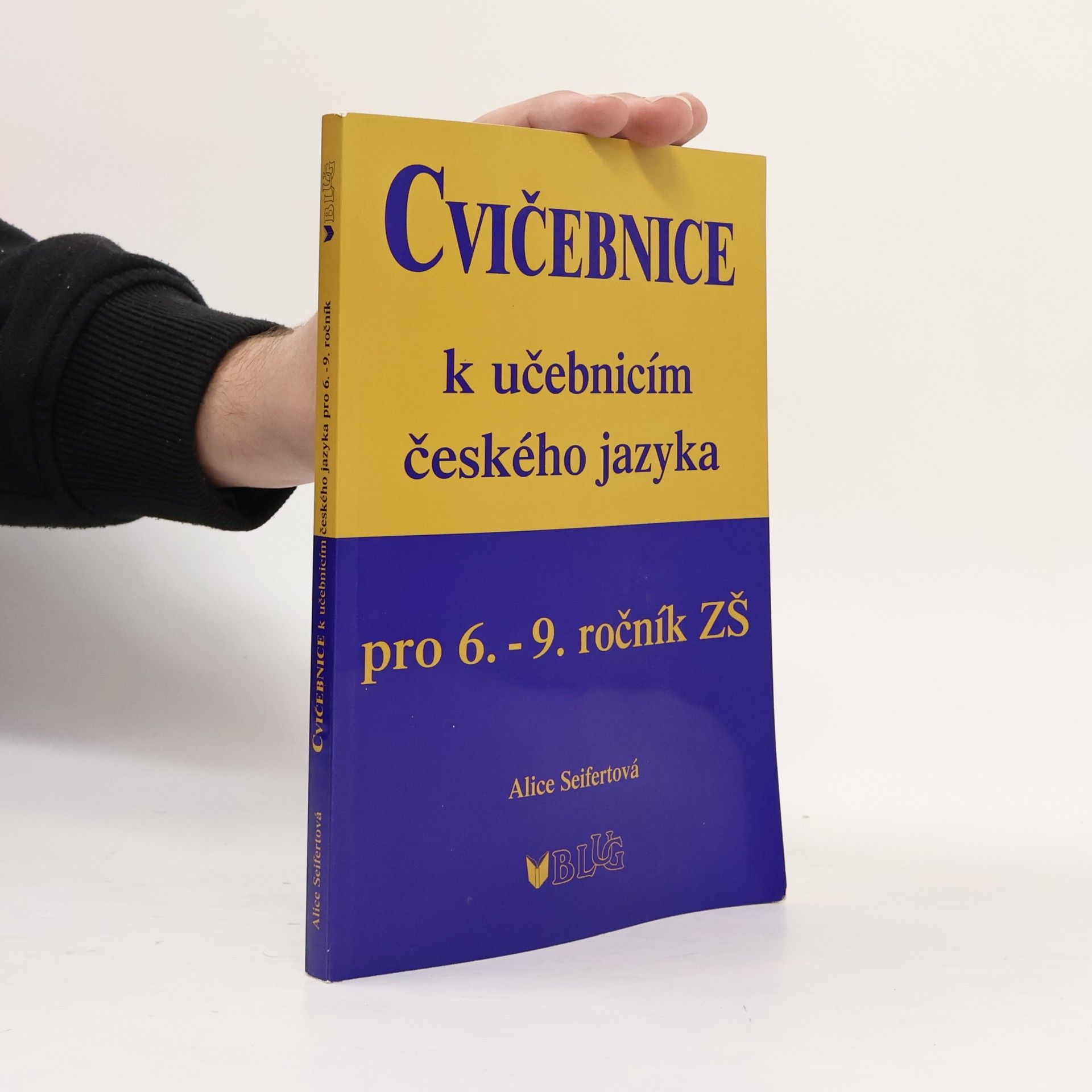 Alice Seifertová Cvičebnice k učebnicím českého jazyka pro 6.-9. ročník ZŠ