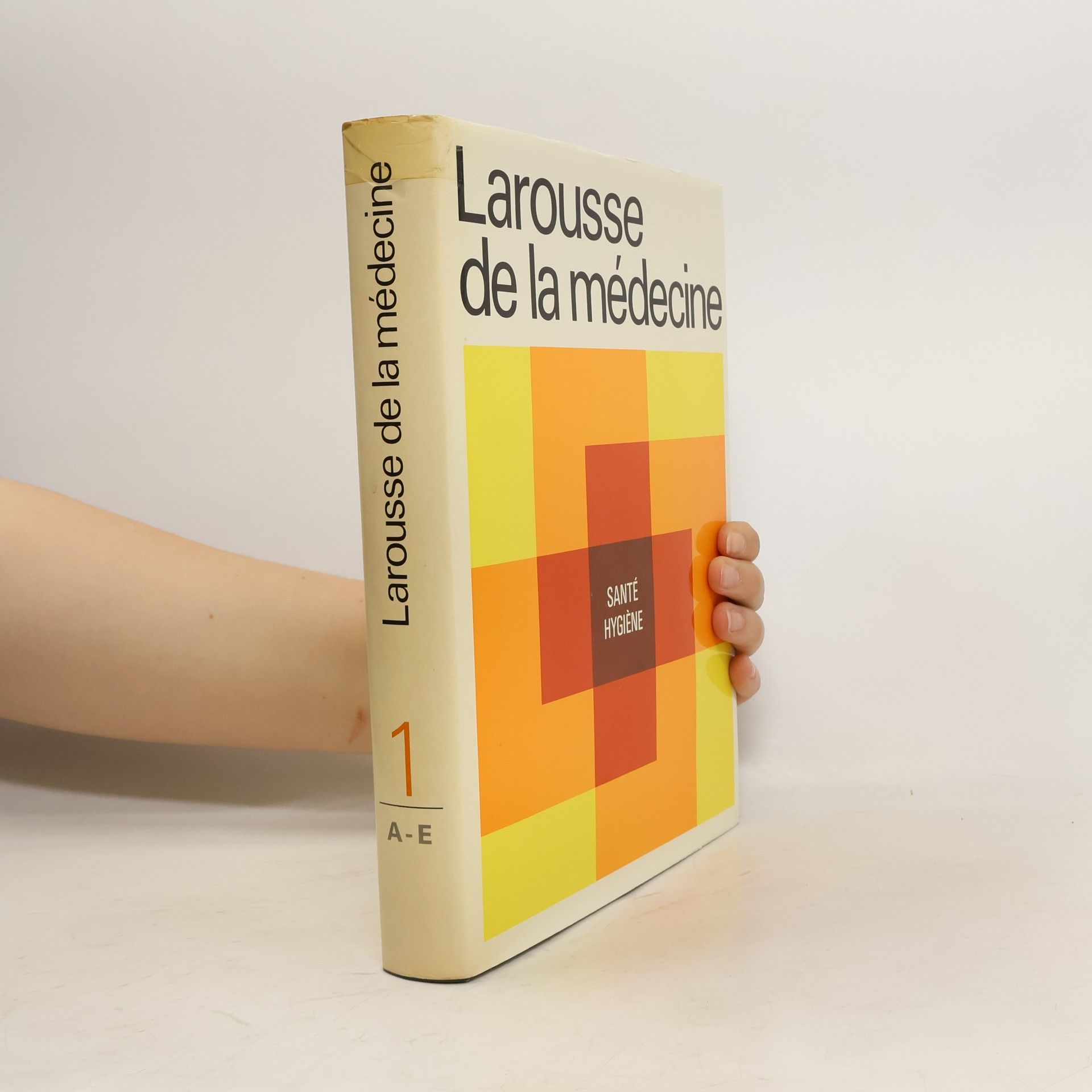 Collectif d'auteurs Larousse de la médecine 1. A - E