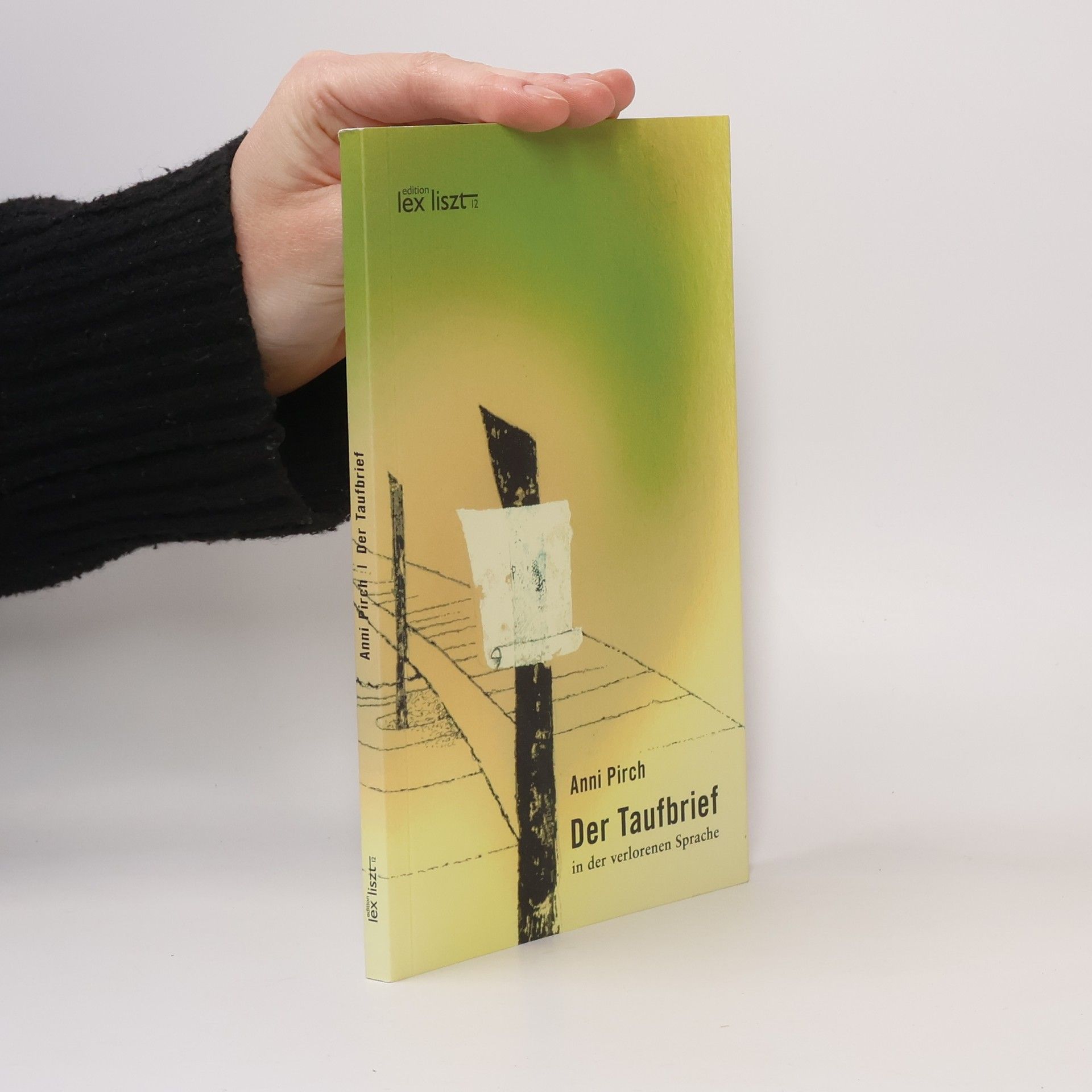 Anni Pirch Der Taufbrief in der verlorenen Sprache
