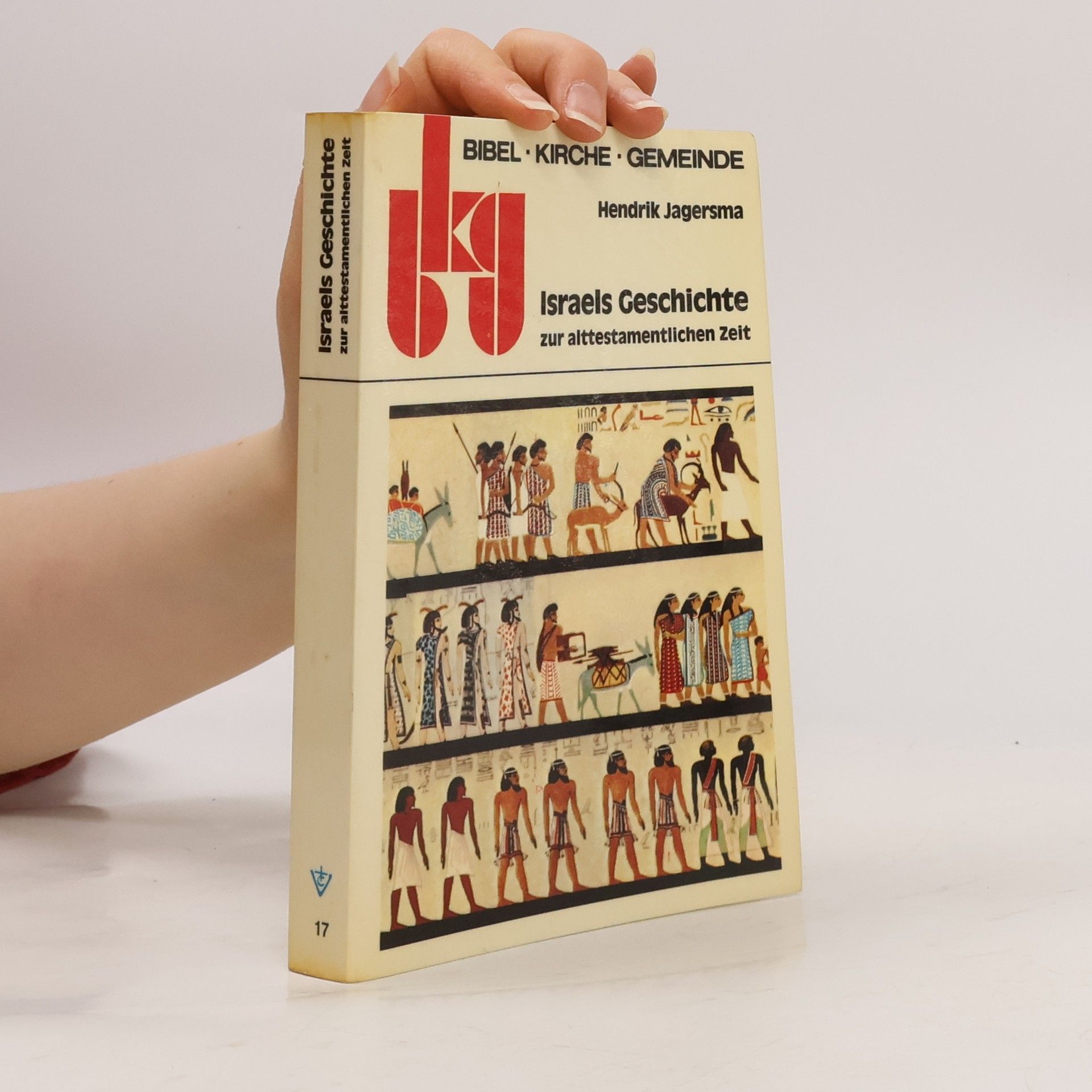 H. Jagersma Israels Geschichte - Zur alttestamentlichen Zeit