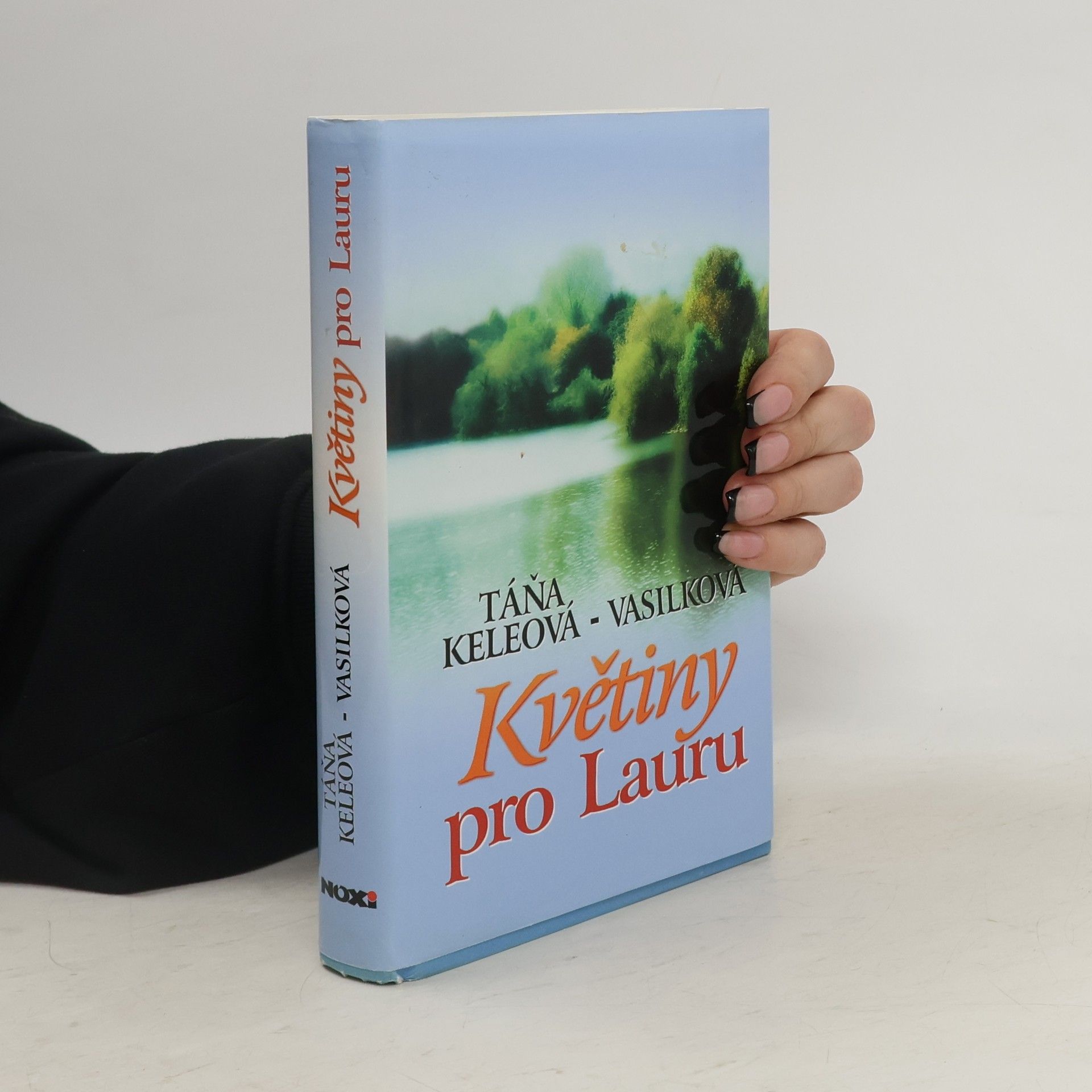 Táňa Keleová Vasilková Květiny pro Lauru