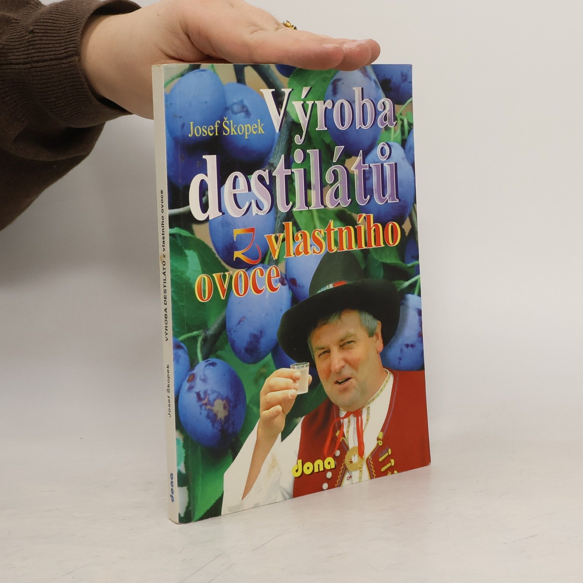 Josef Škopek Výroba destilátů z vlastního ovoce