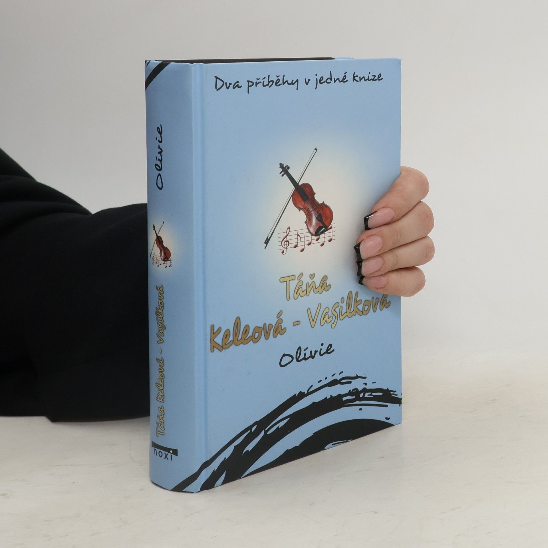 Táňa Keleová-Vasilková Olívie. Olívie a on