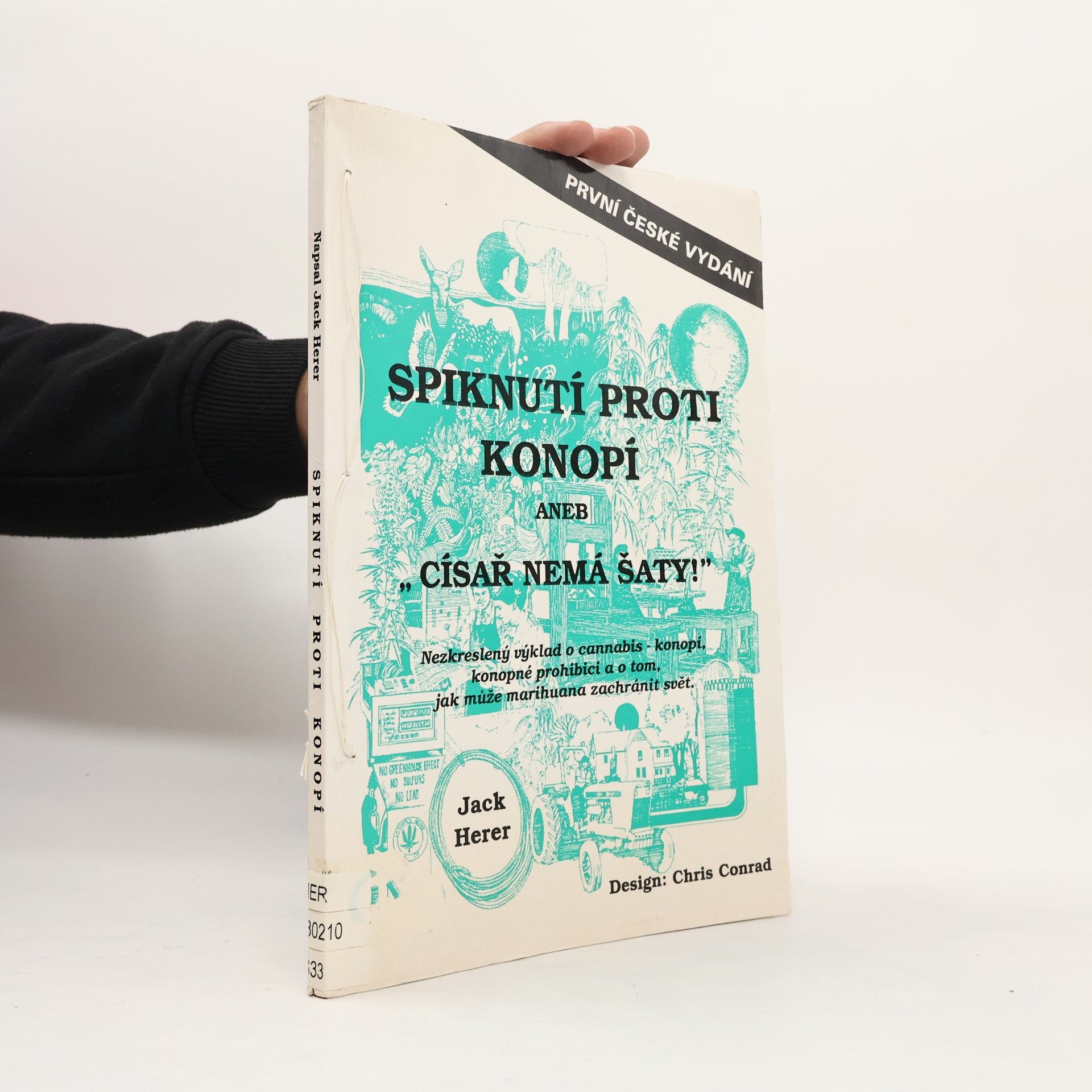 Jack Herer Spiknutí proti konopí aneb "Císař nemá šaty!"