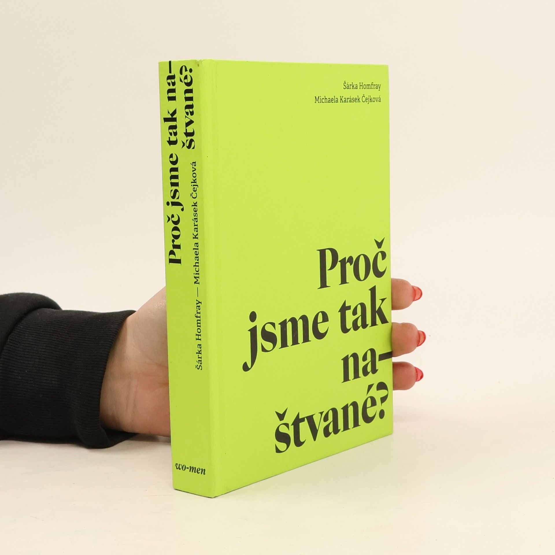 Šárka Homfray Proč jsme tak naštvané?