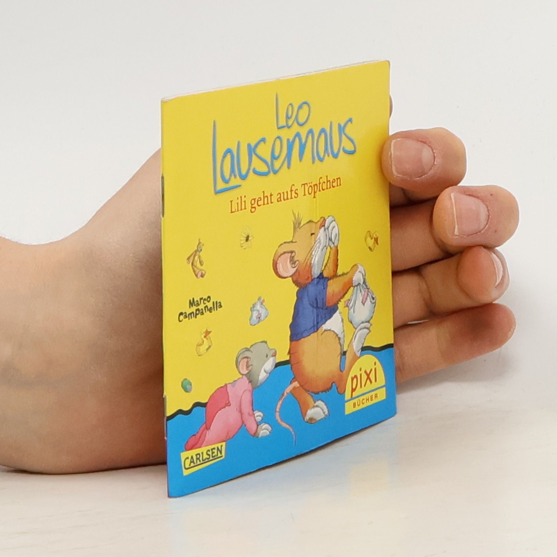 Marco Campanella Leo Lausemaus. Lilli geht aufs Töpfchen