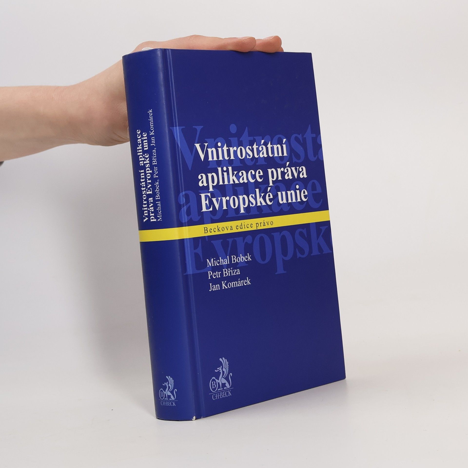 Michal Bobek Vnitrostátní aplikace práva Evropské unie