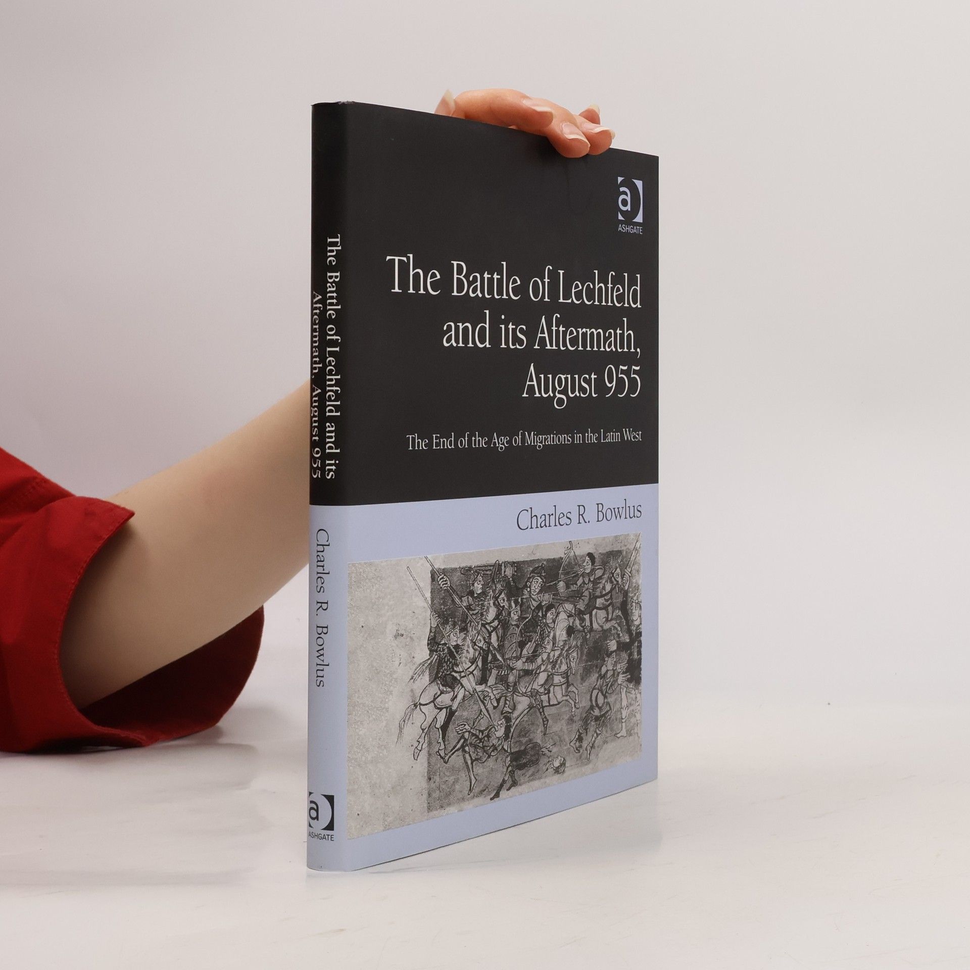 Charles R. Bowlus The Battle of Lechfeld and its Aftermath, August 955