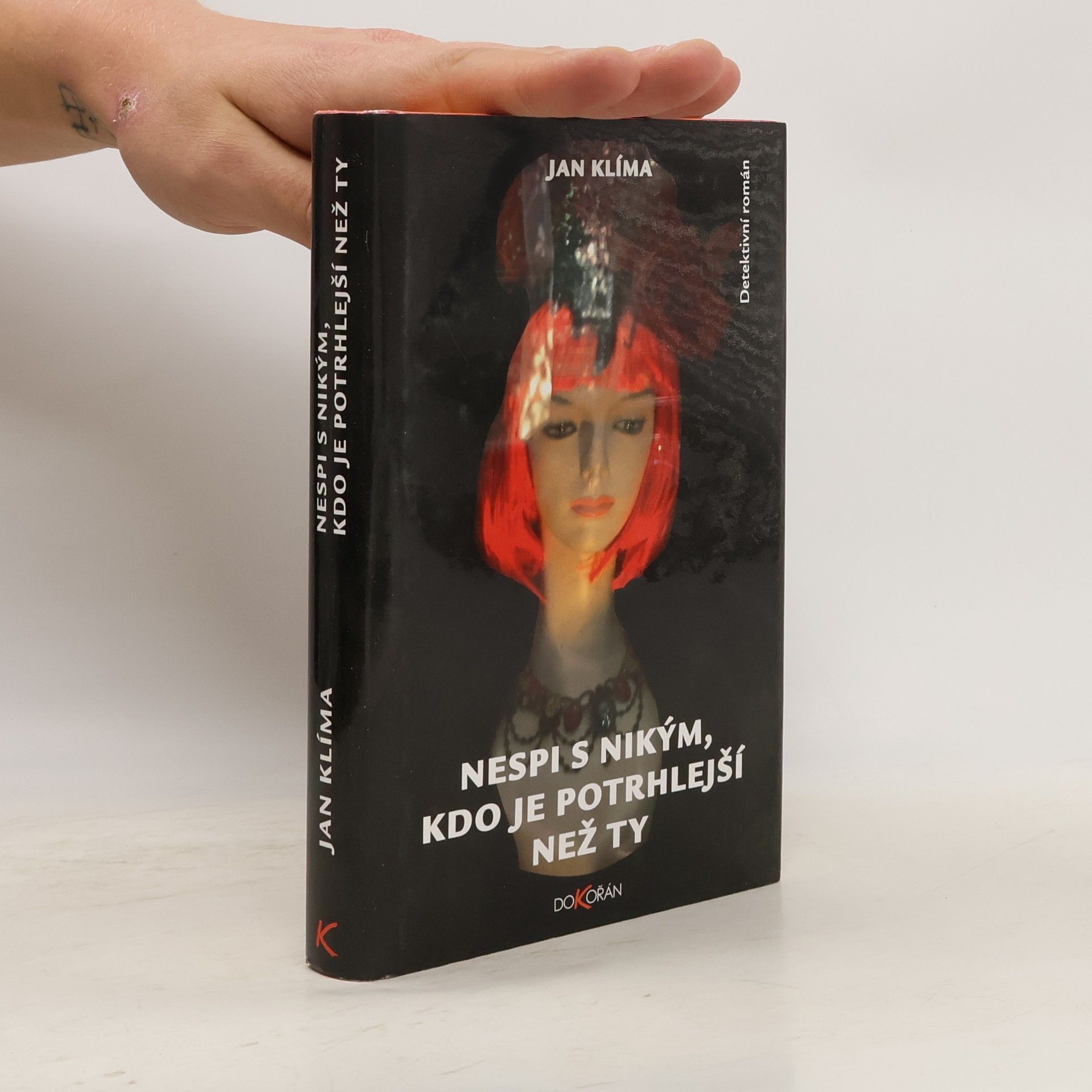 Jan Klíma Nespi s nikým, kdo je potrhlejší než ty